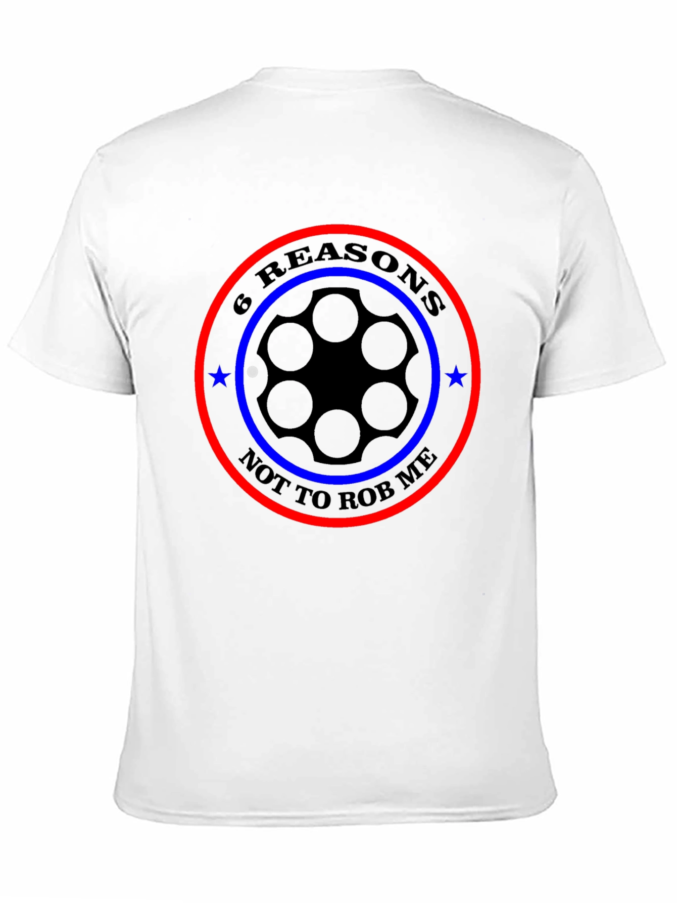 6 Reasons Not To Rob Me T-Shirt