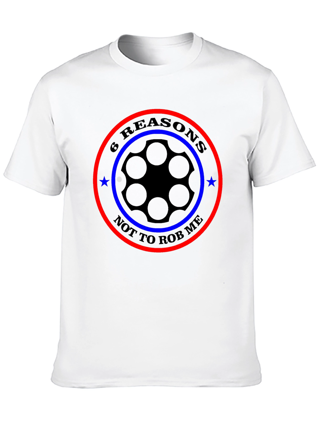 6 Reasons Not To Rob Me T-Shirt