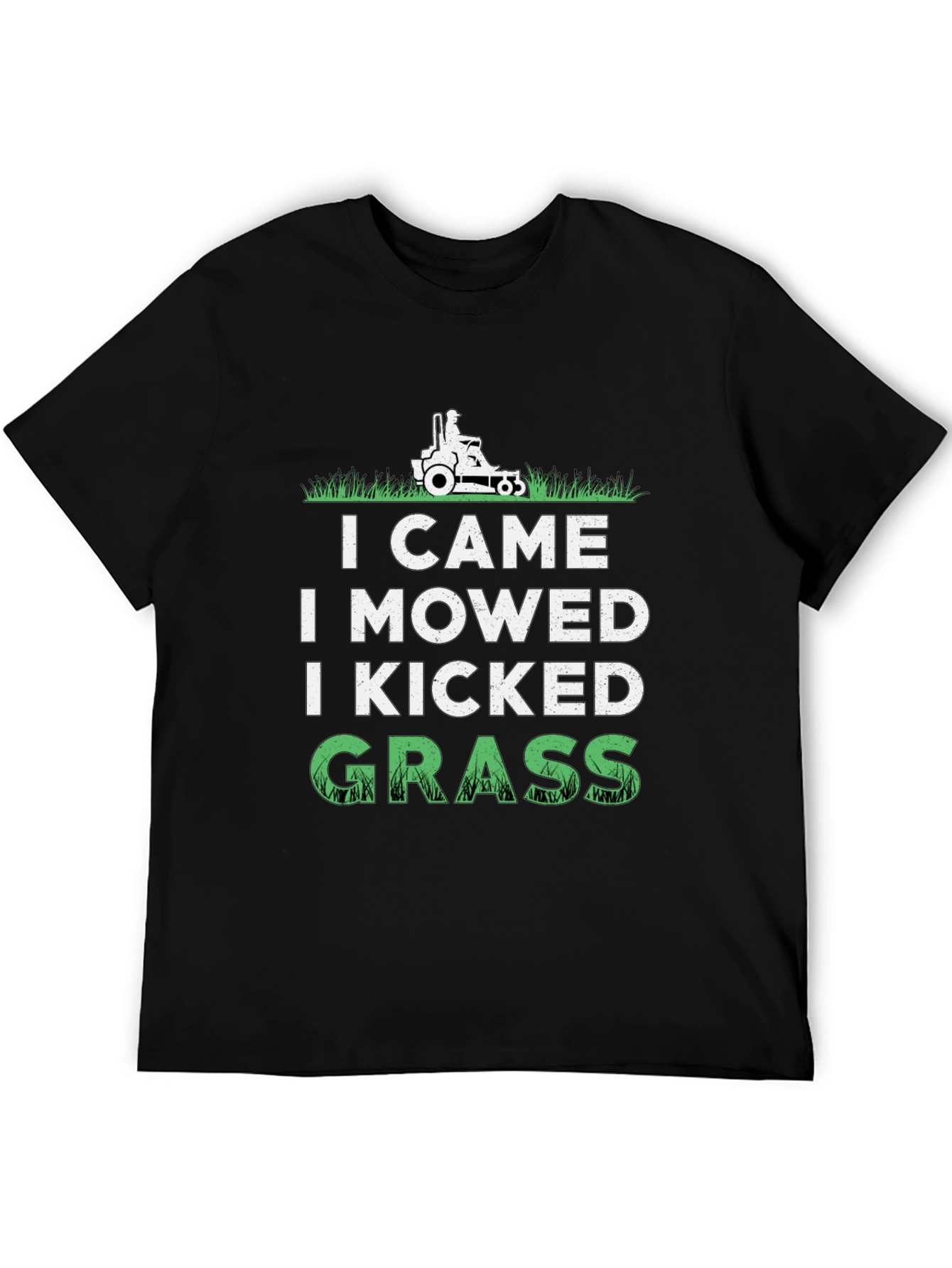 I Came I Mowed I Kicked Grass T-Shirt