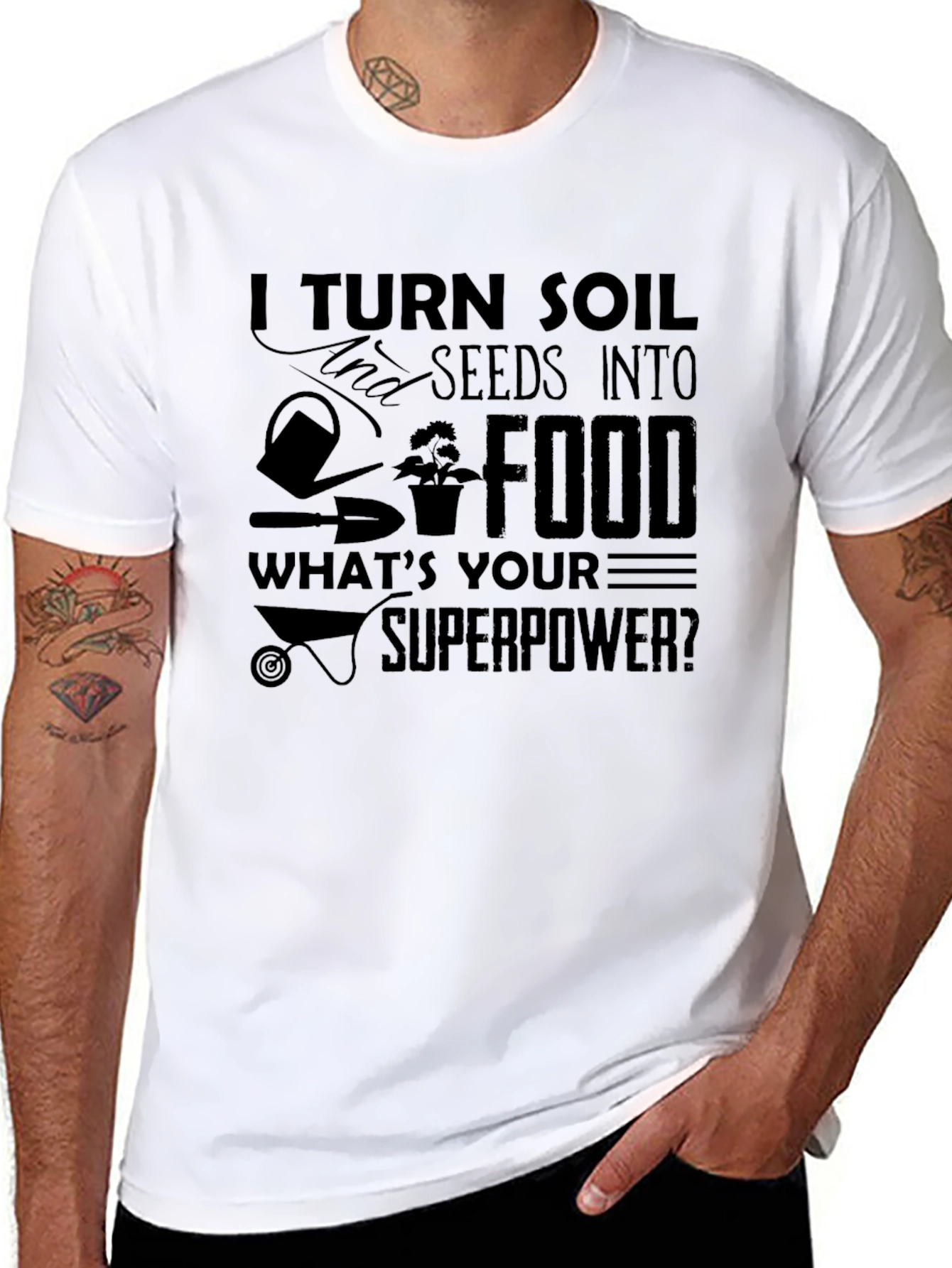 Gardeners Superpower Tee - Turn Soil Into Food!