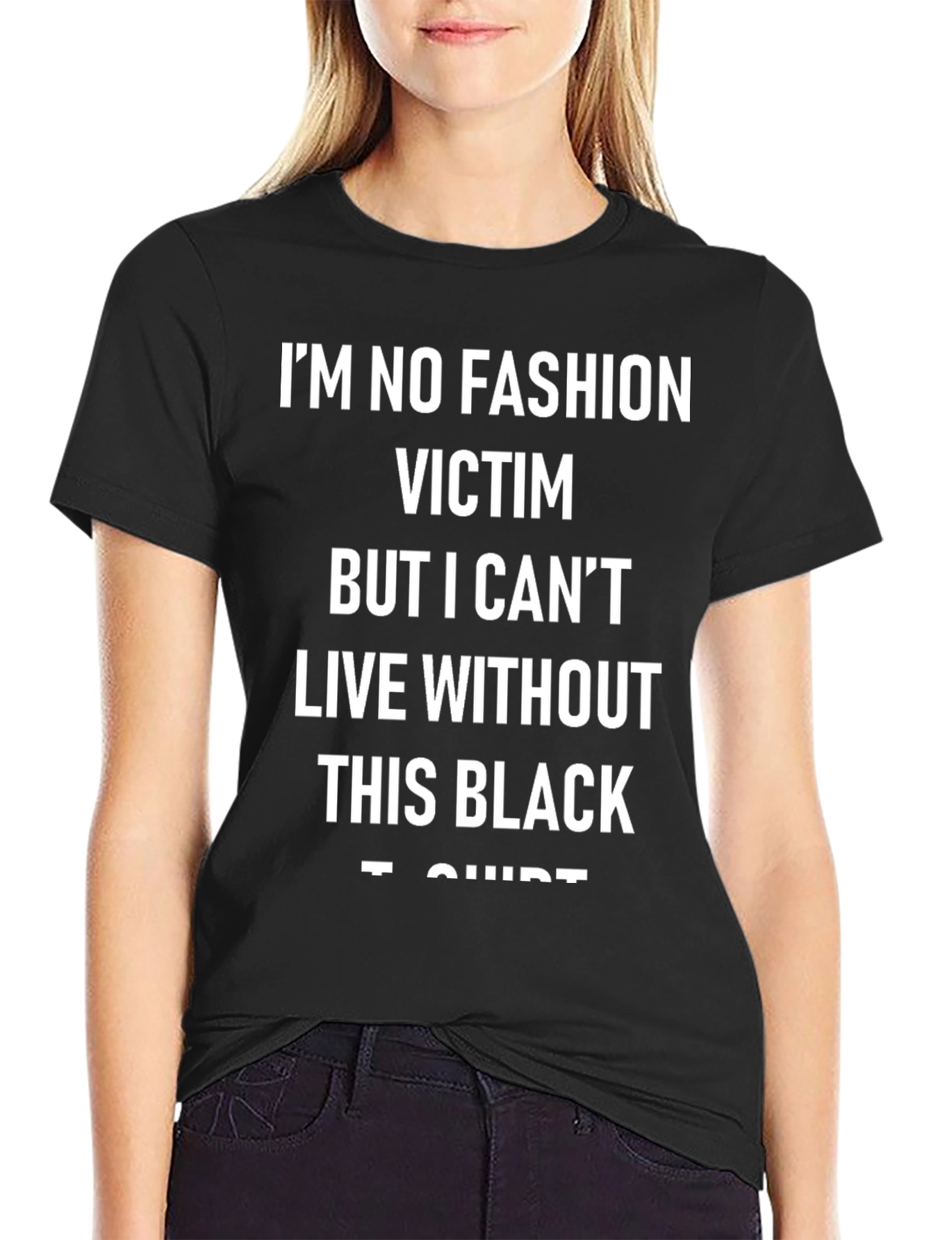 Fashion Statement T-Shirt: Im No Fashion Victim