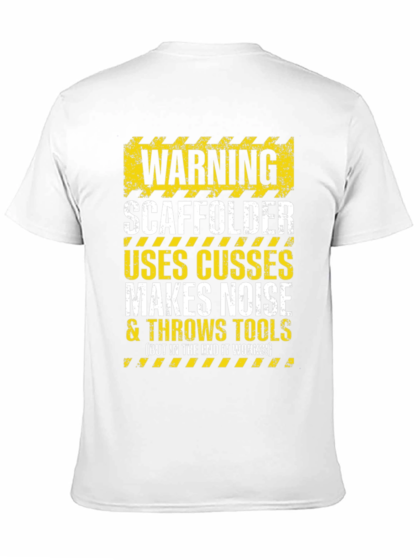 Warning Scaffolder T-Shirt: Uses Cusses Throws Tools