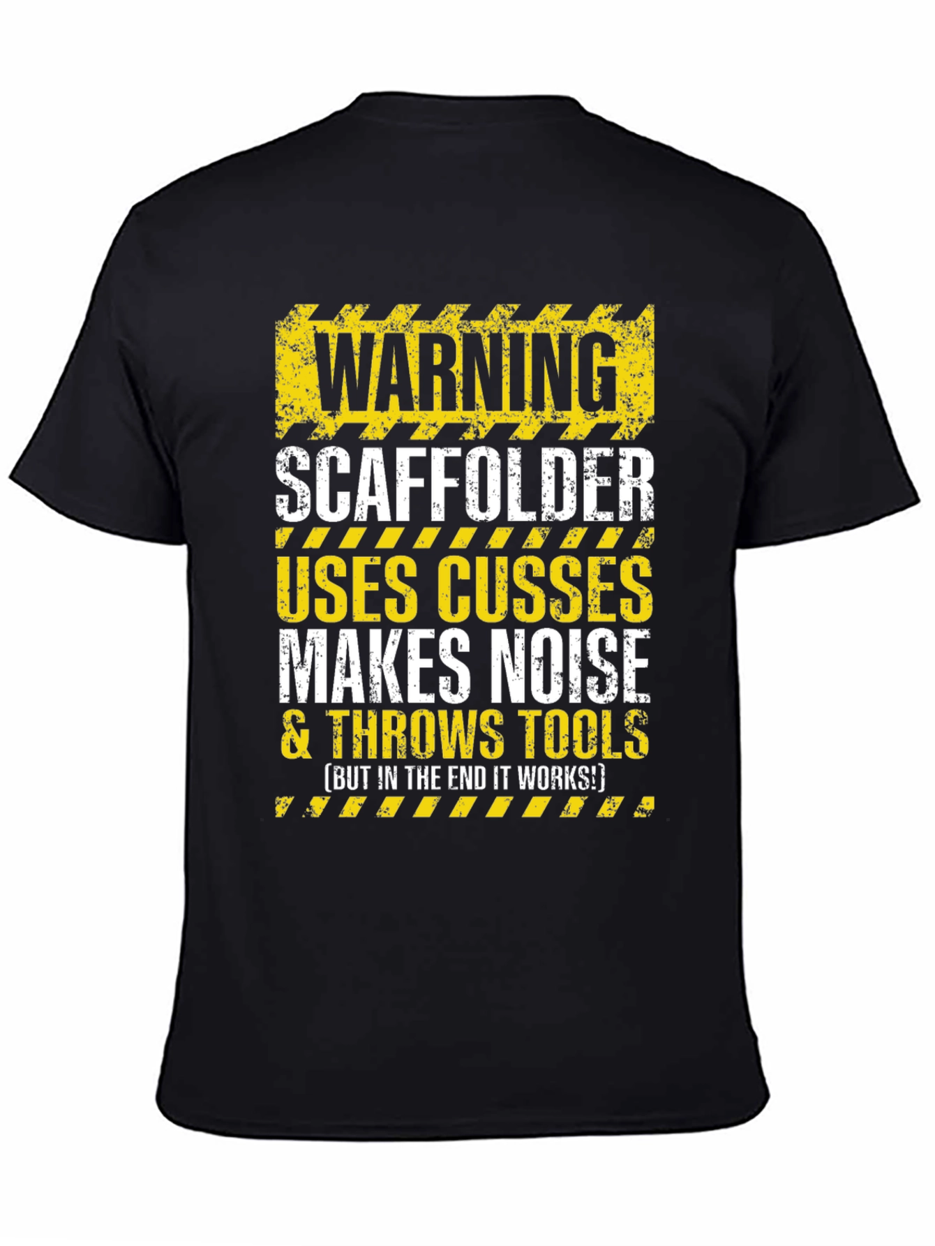 Warning Scaffolder T-Shirt: Uses Cusses Throws Tools