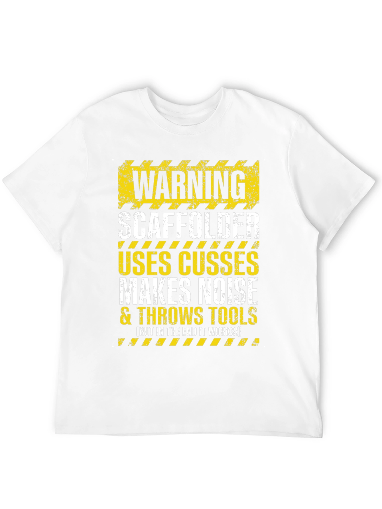 Warning Scaffolder T-Shirt: Uses Cusses Throws Tools