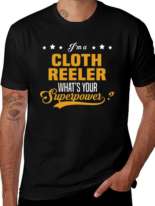 Cloth Reeler Superpower T-Shirt