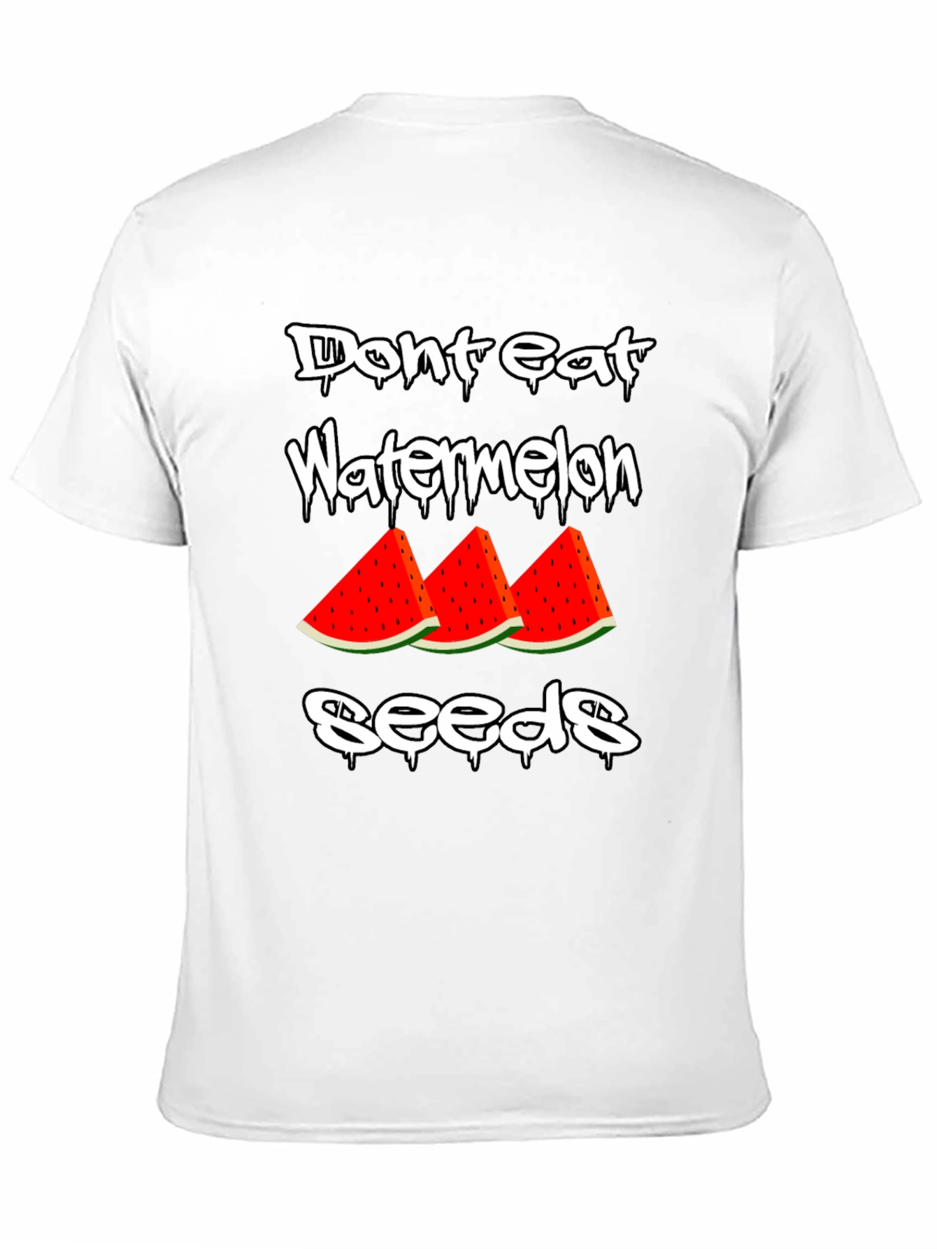 Dont Eat Watermelon Seeds Graphic Tee