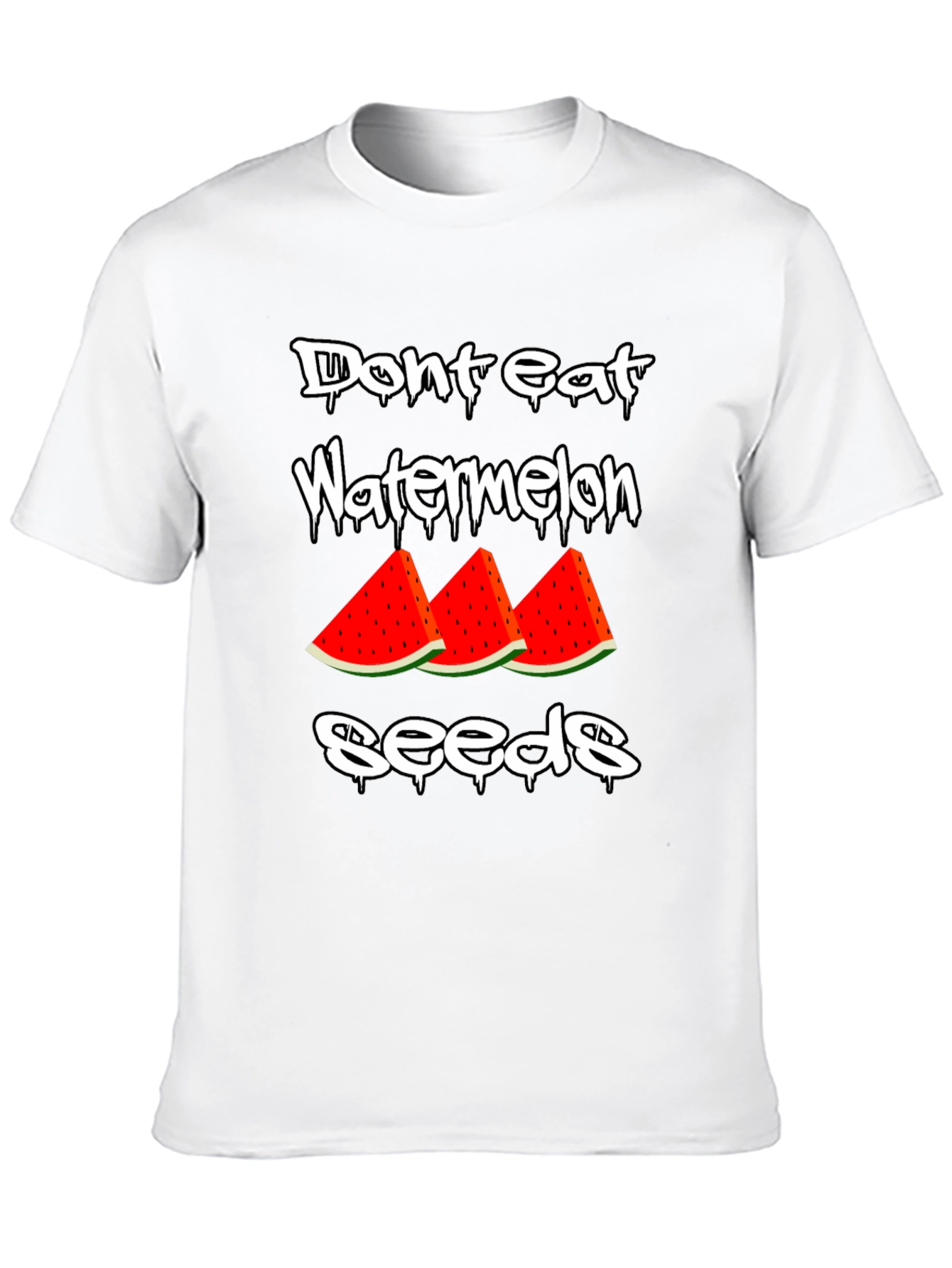 Dont Eat Watermelon Seeds Graphic Tee