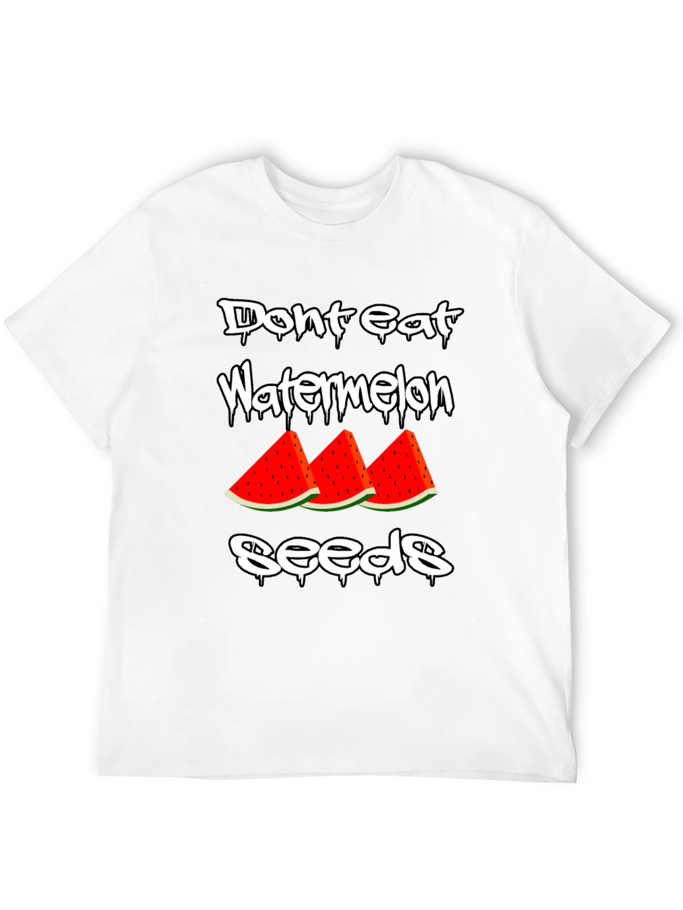 Dont Eat Watermelon Seeds Graphic Tee