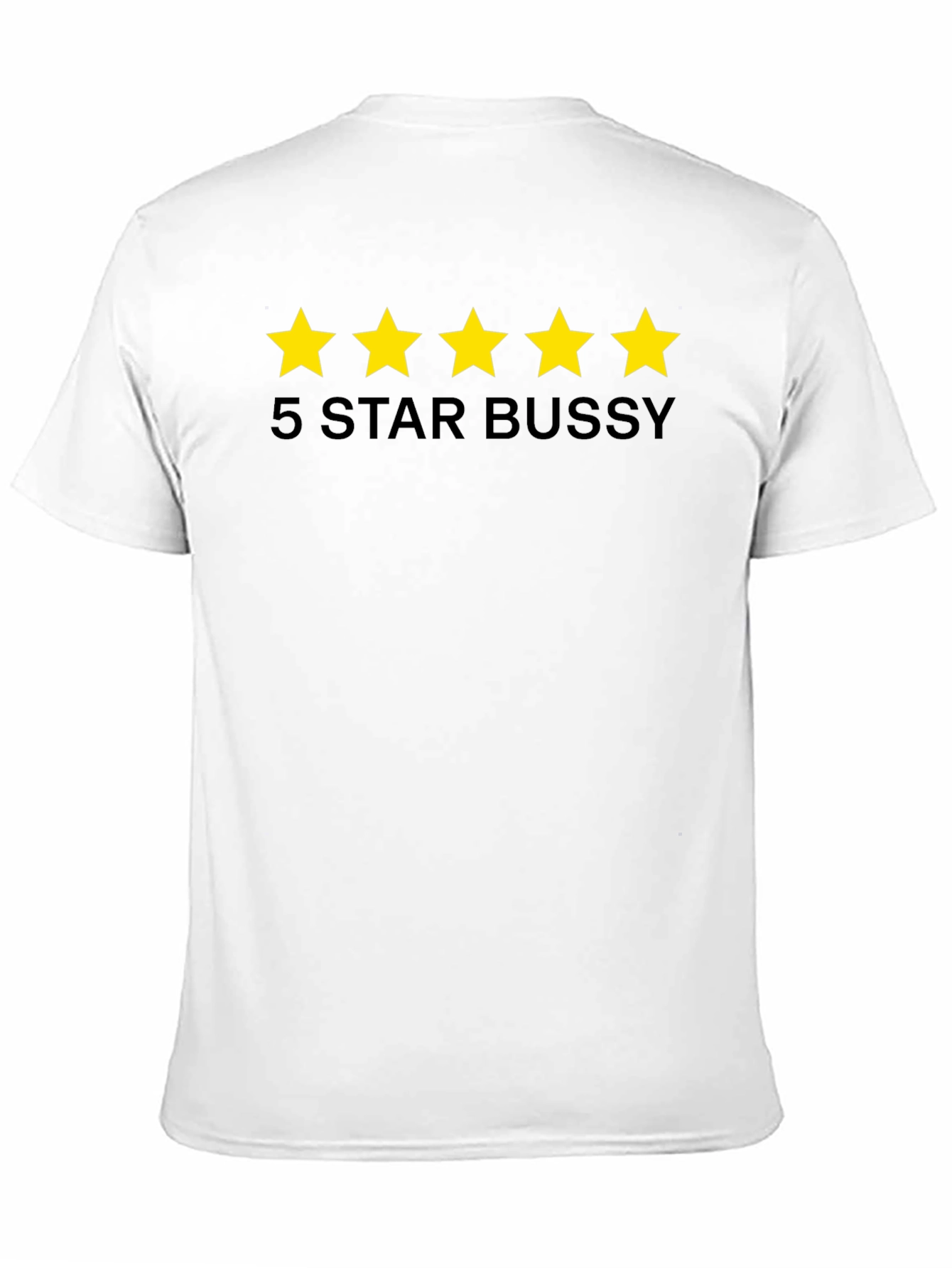 5 Star Bussy Tee - Funny Graphic T-Shirt