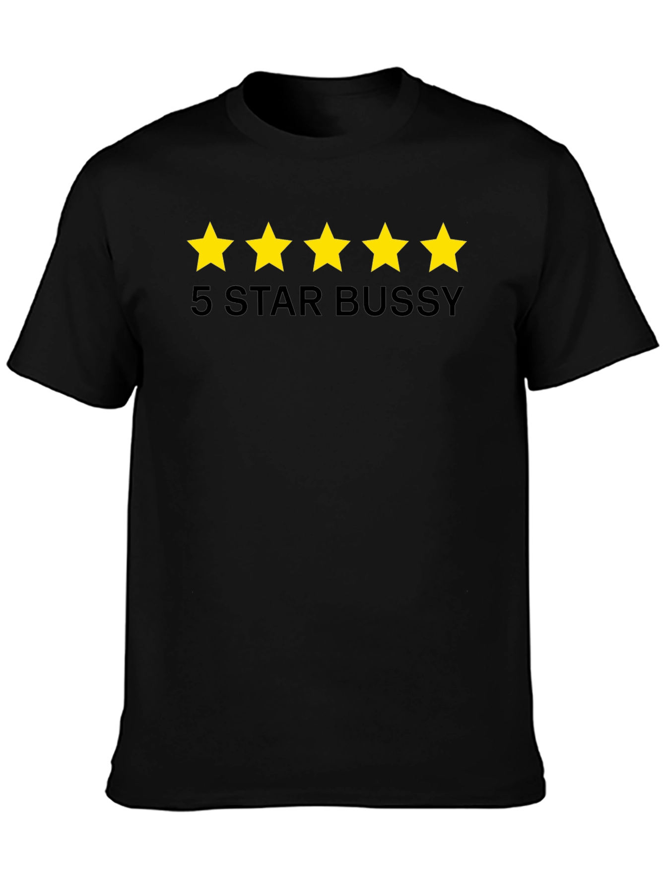 5 Star Bussy Tee - Funny Graphic T-Shirt