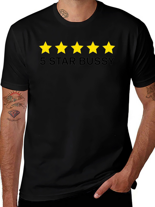 5 Star Bussy Tee - Funny Graphic T-Shirt