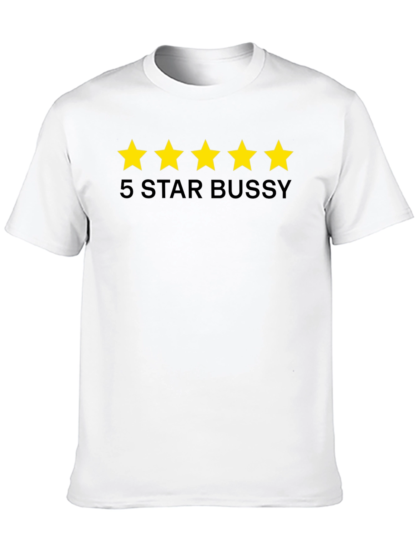 5 Star Bussy Tee - Funny Graphic T-Shirt