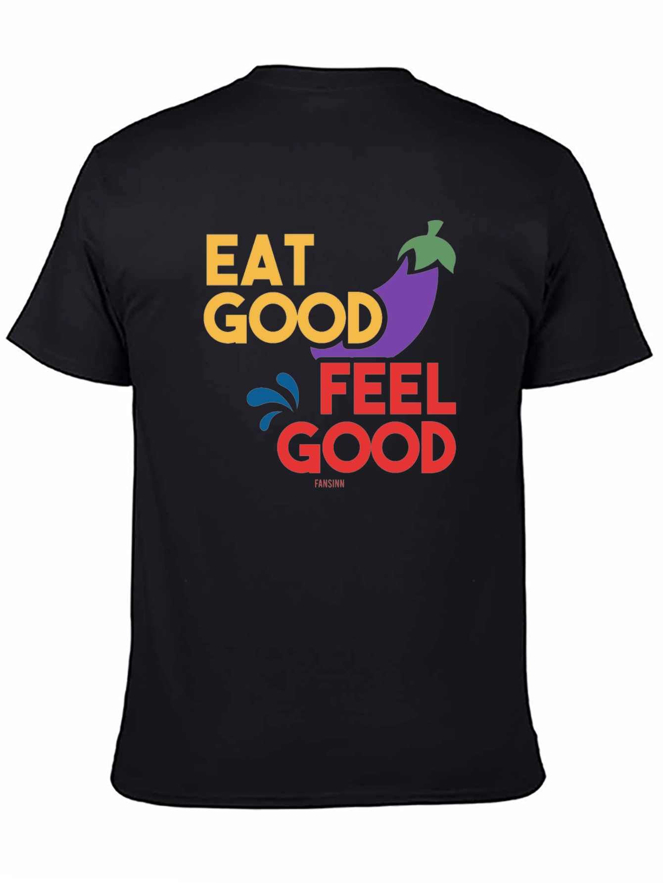 Eat Good Feel Good T-Shirt - Black Graphic Tee