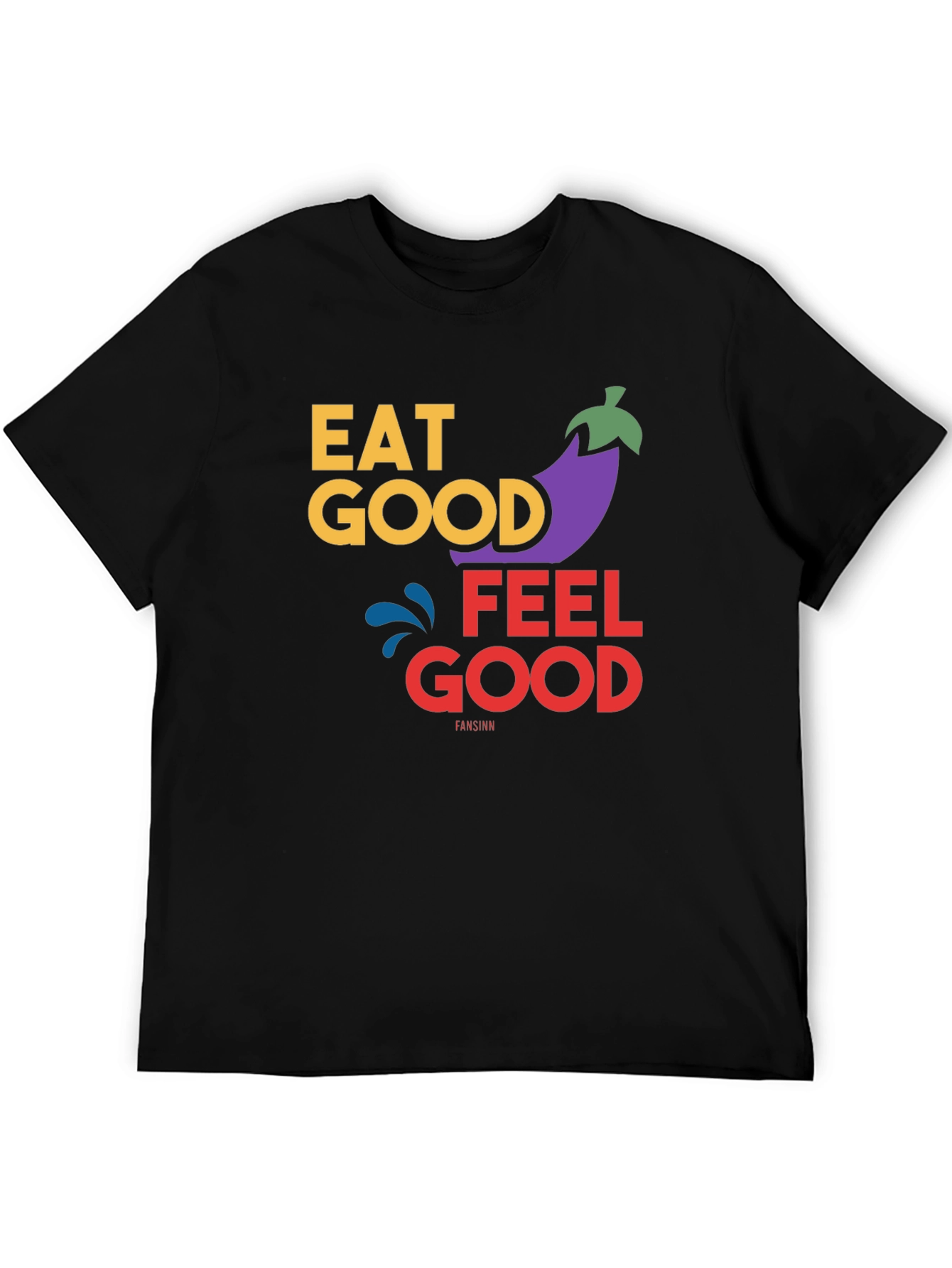 Eat Good Feel Good T-Shirt - Black Graphic Tee