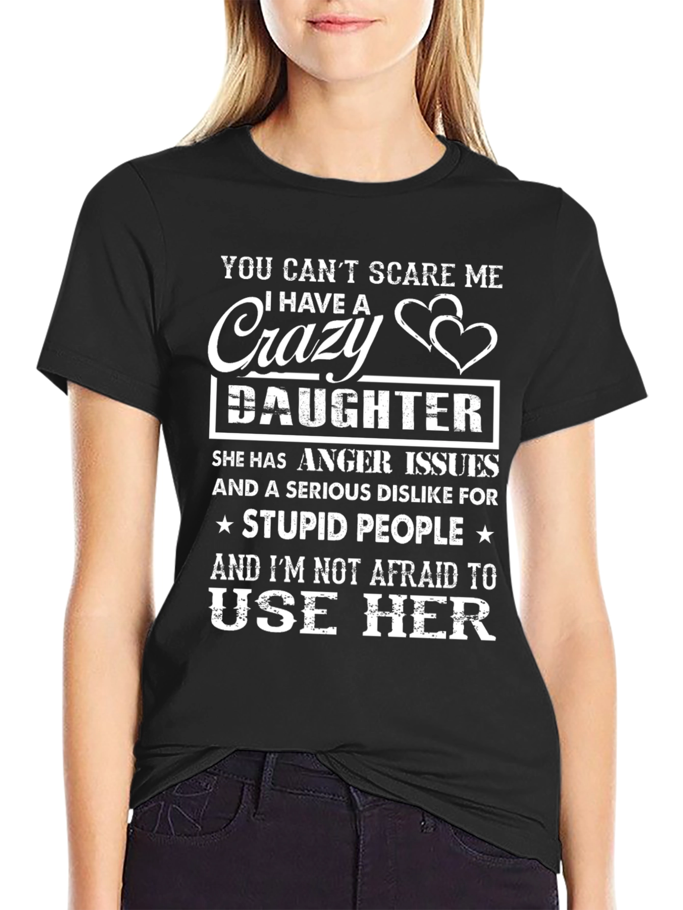 Crazy Daughter T-Shirt - Novelty Graphic Tee