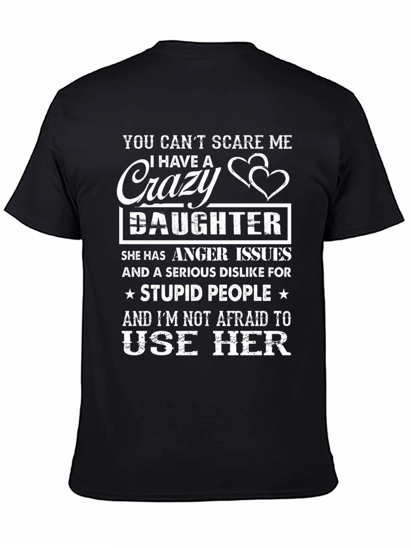 Crazy Daughter T-Shirt - Novelty Graphic Tee