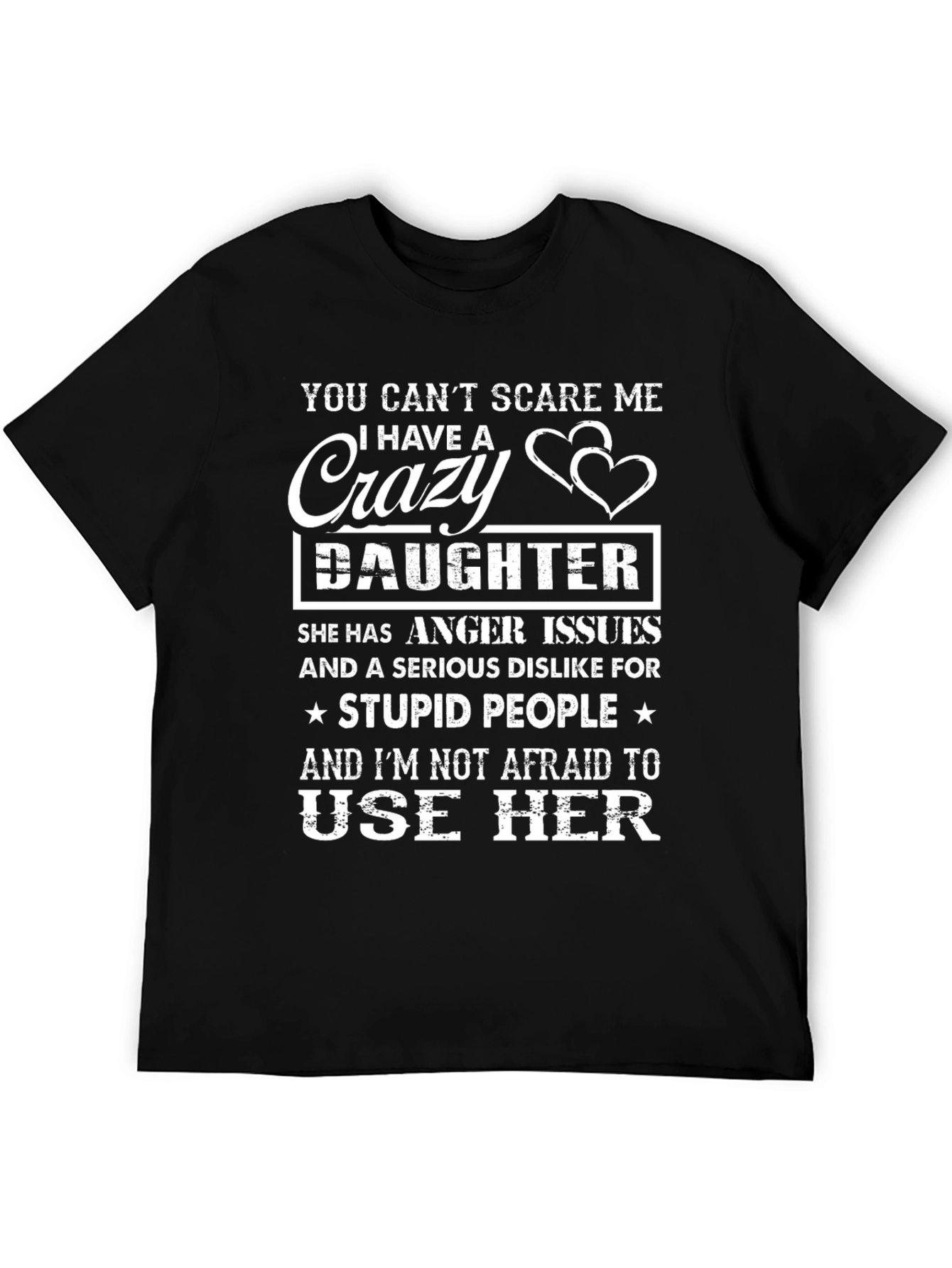 Crazy Daughter T-Shirt - Novelty Graphic Tee