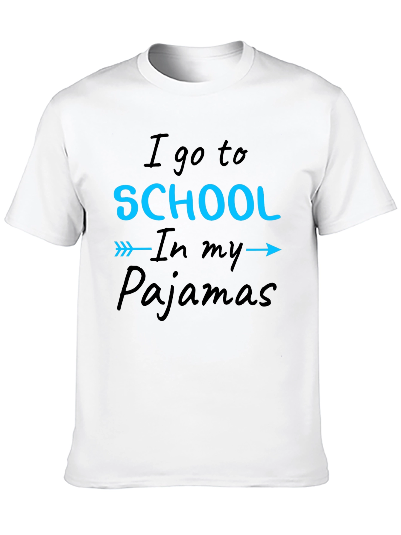 I Go to School in My Pajamas T-Shirt