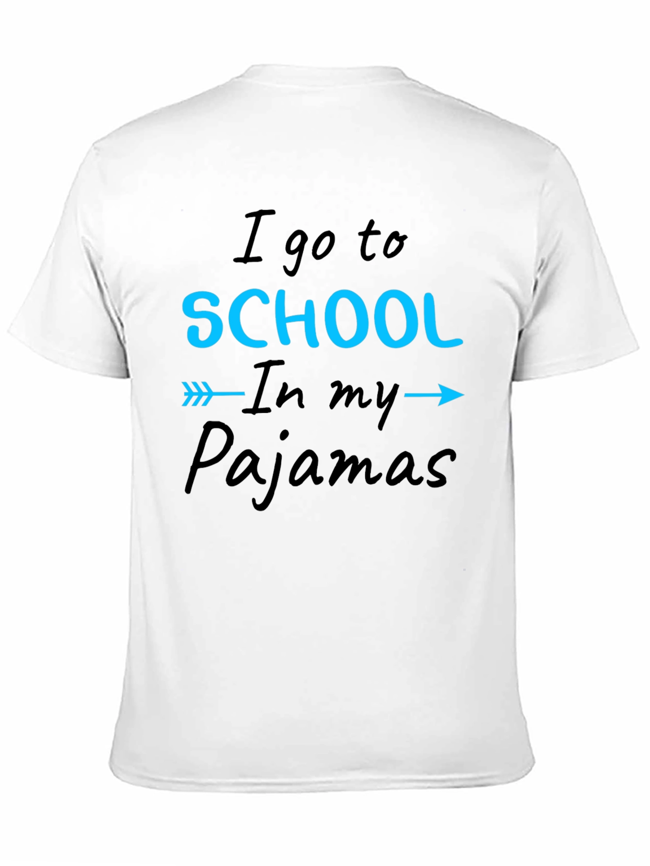 I Go to School in My Pajamas T-Shirt