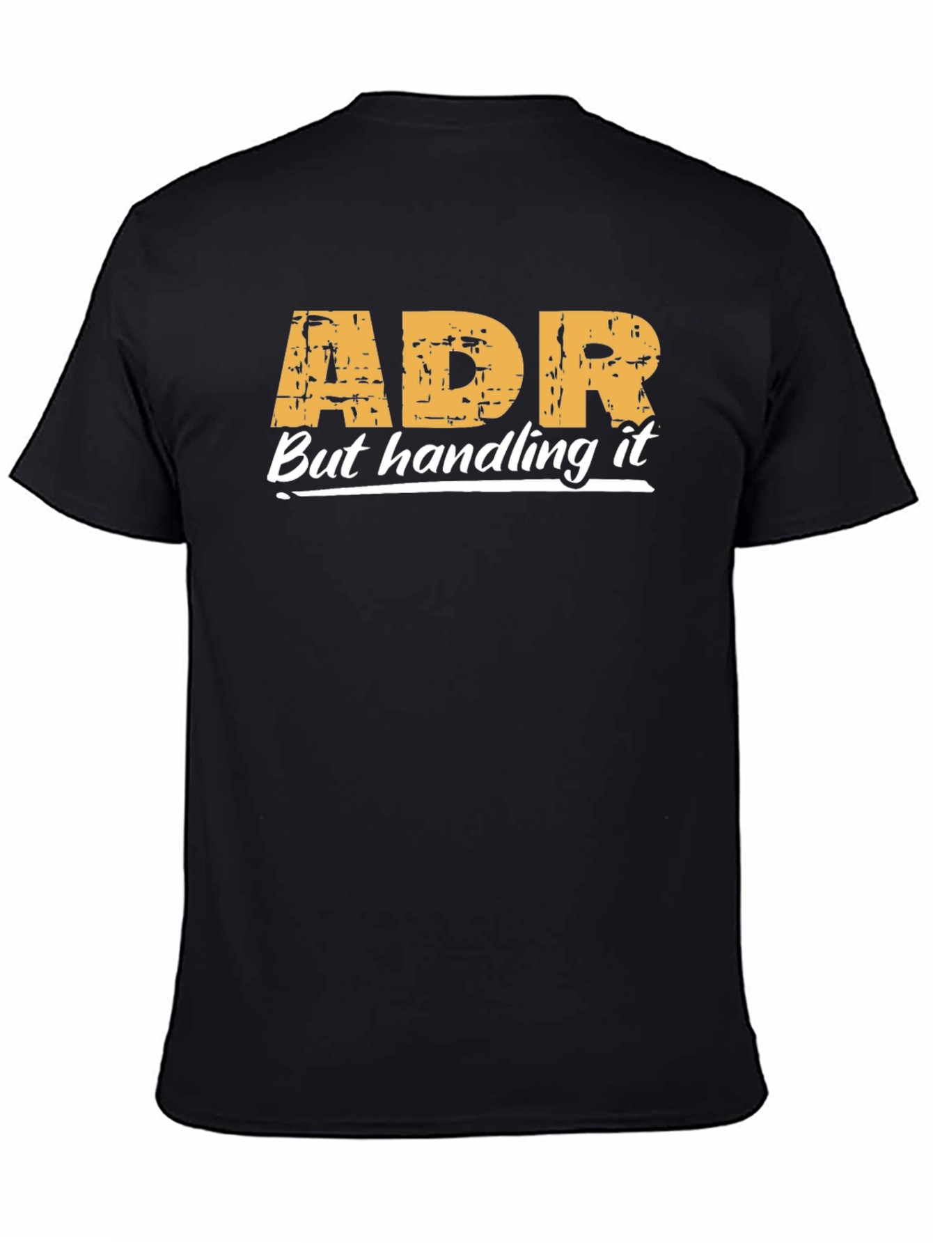 ADR Handling It T-Shirt - Black Casual Tee