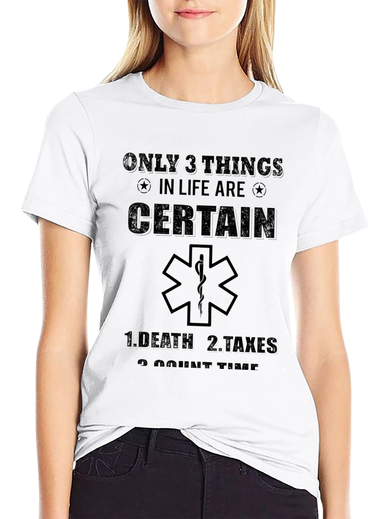 Only 3 Things In Life Certain Funny EMT T-Shirt