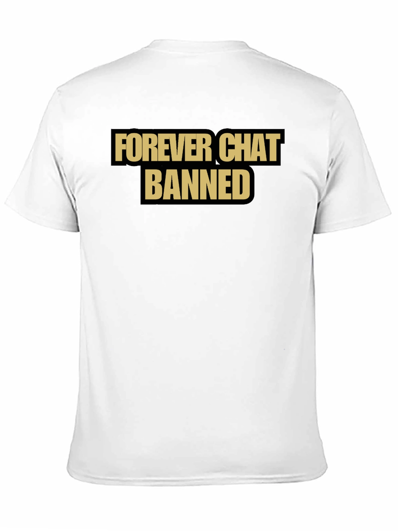 Forever Chat Banned T-Shirt - Black