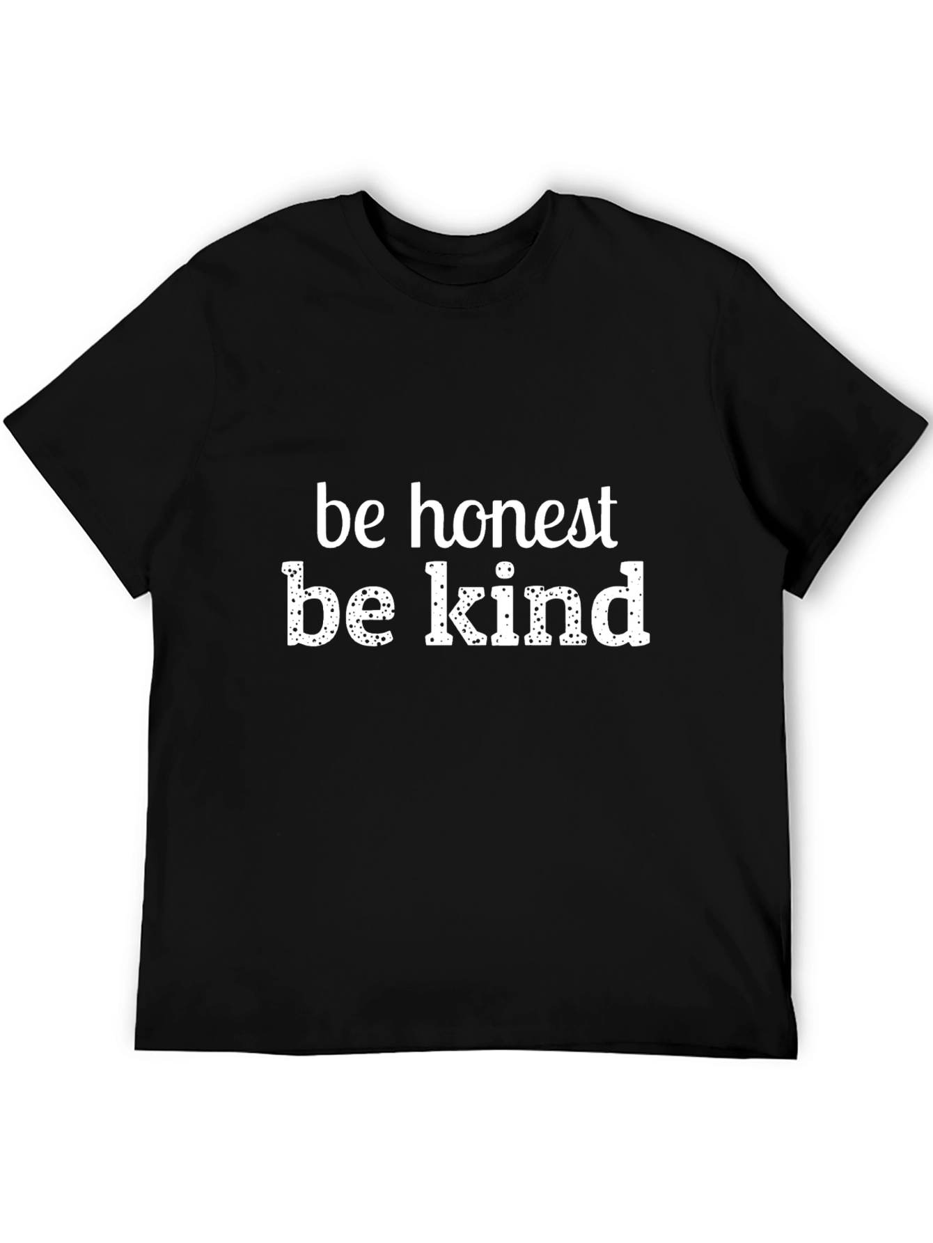 Be Honest Be Kind Graphic T-Shirt