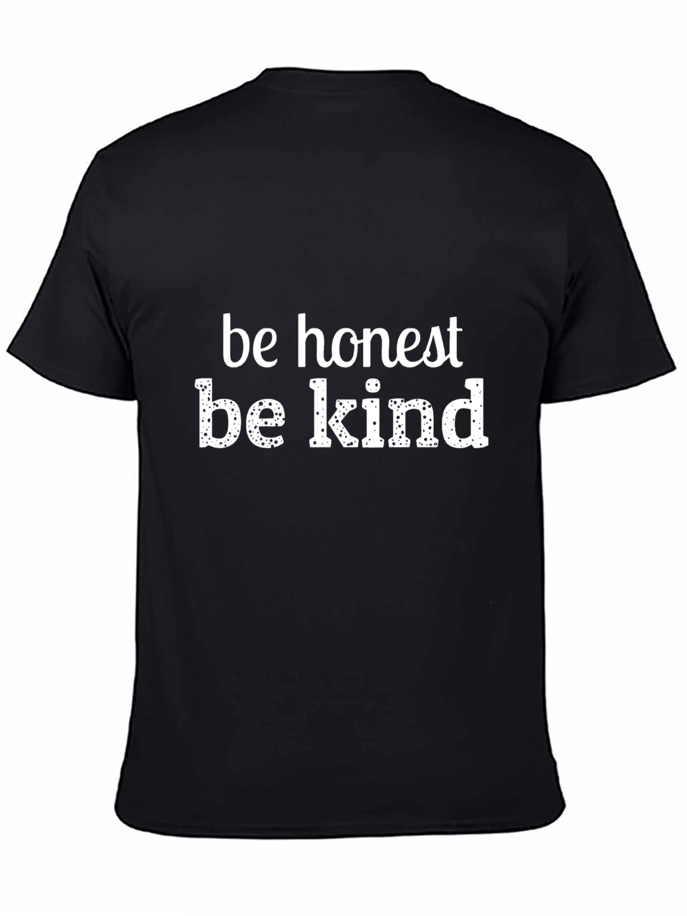 Be Honest Be Kind Graphic T-Shirt