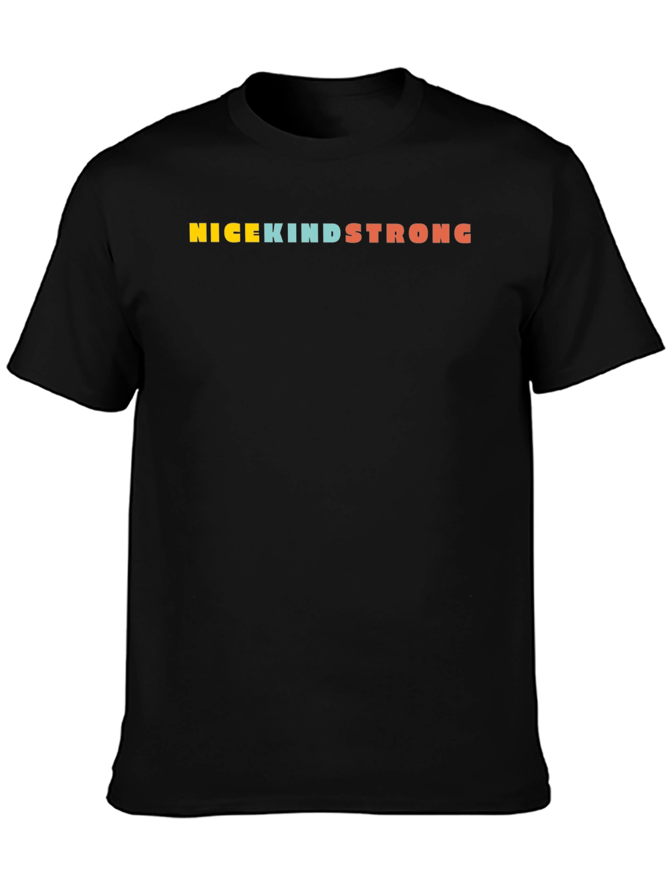 Nice Kind Strong Graphic Tee - Unisex