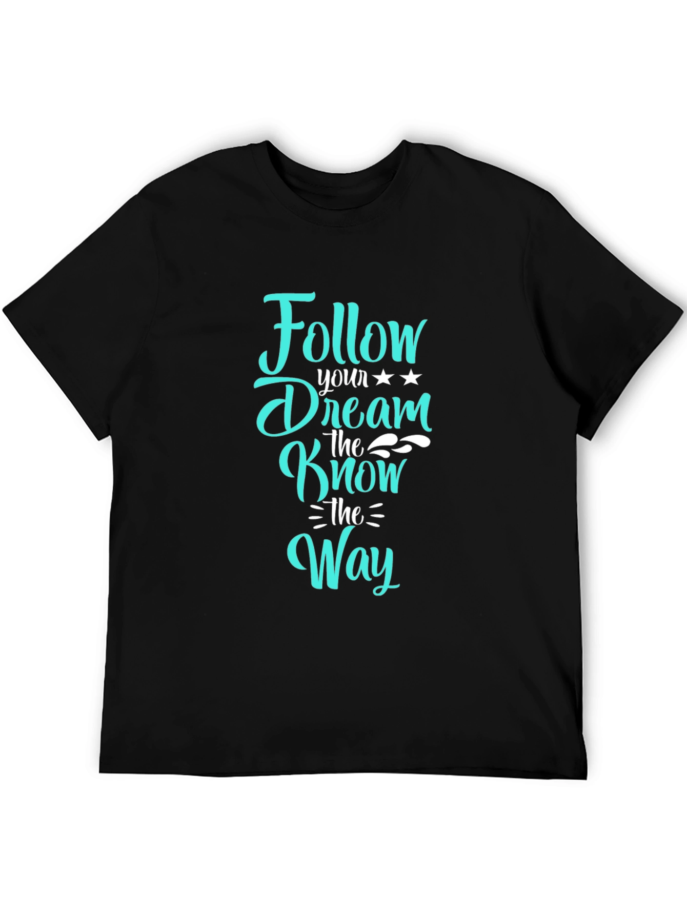 Follow Your Dream T-Shirt