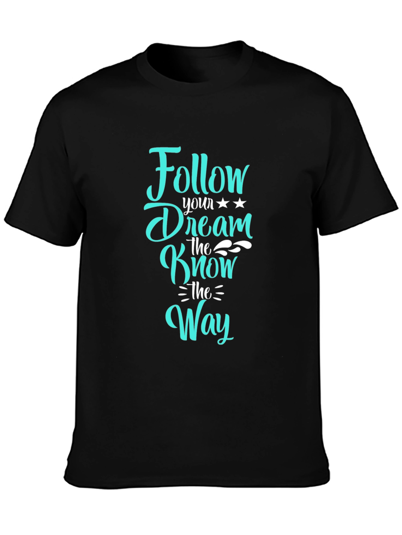 Follow Your Dream T-Shirt