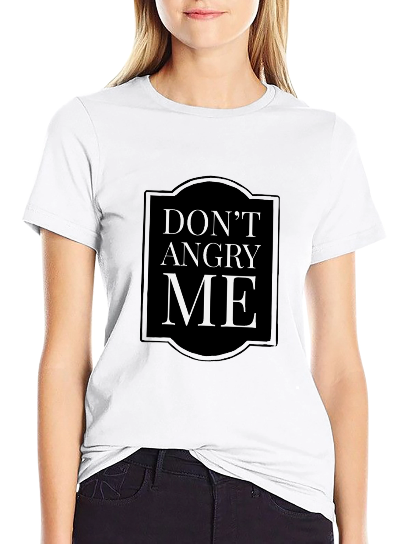 Dont Angry Me Slogan T-Shirt