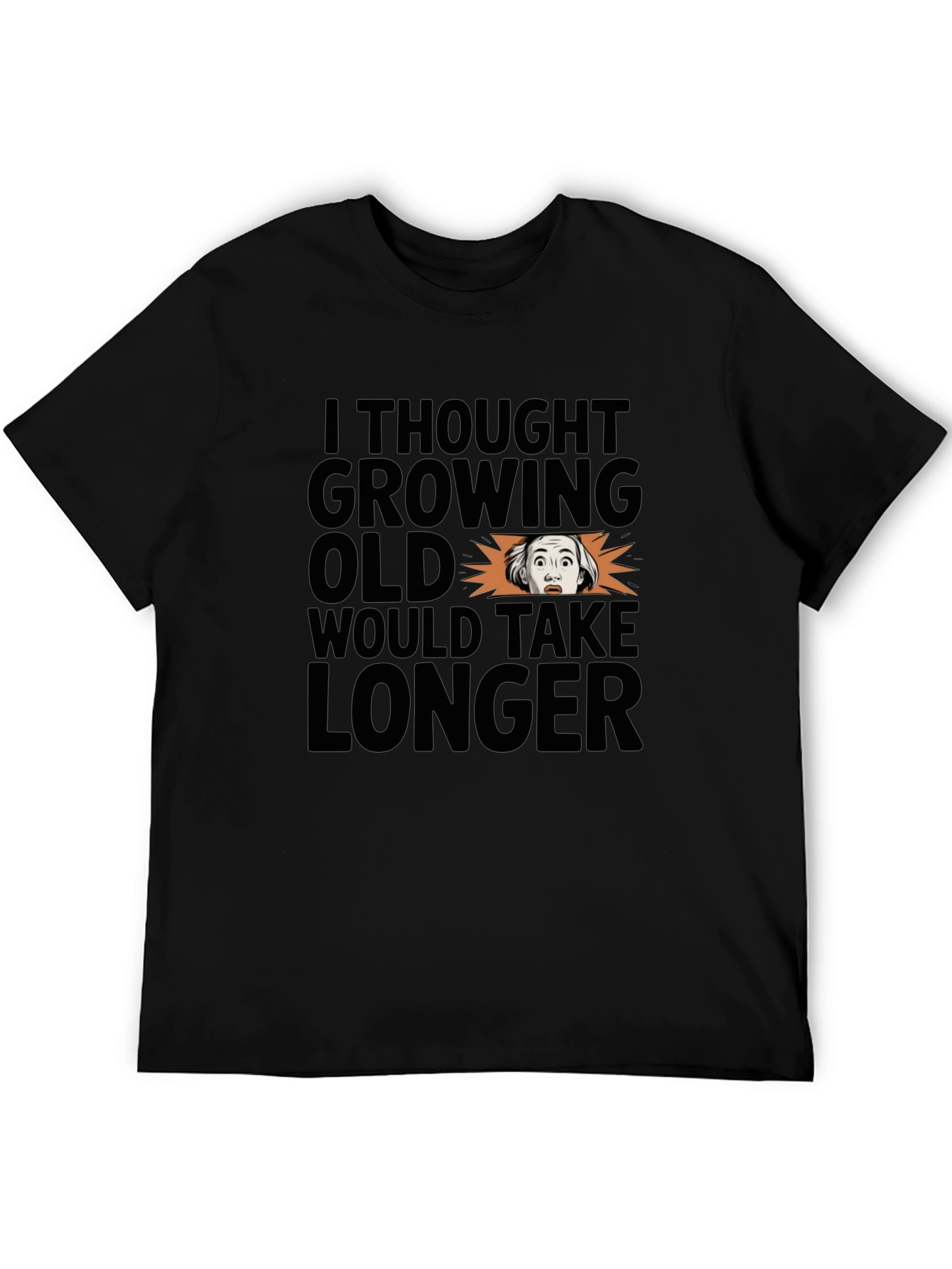 Funny Growing Old Graphic Print T-Shirt