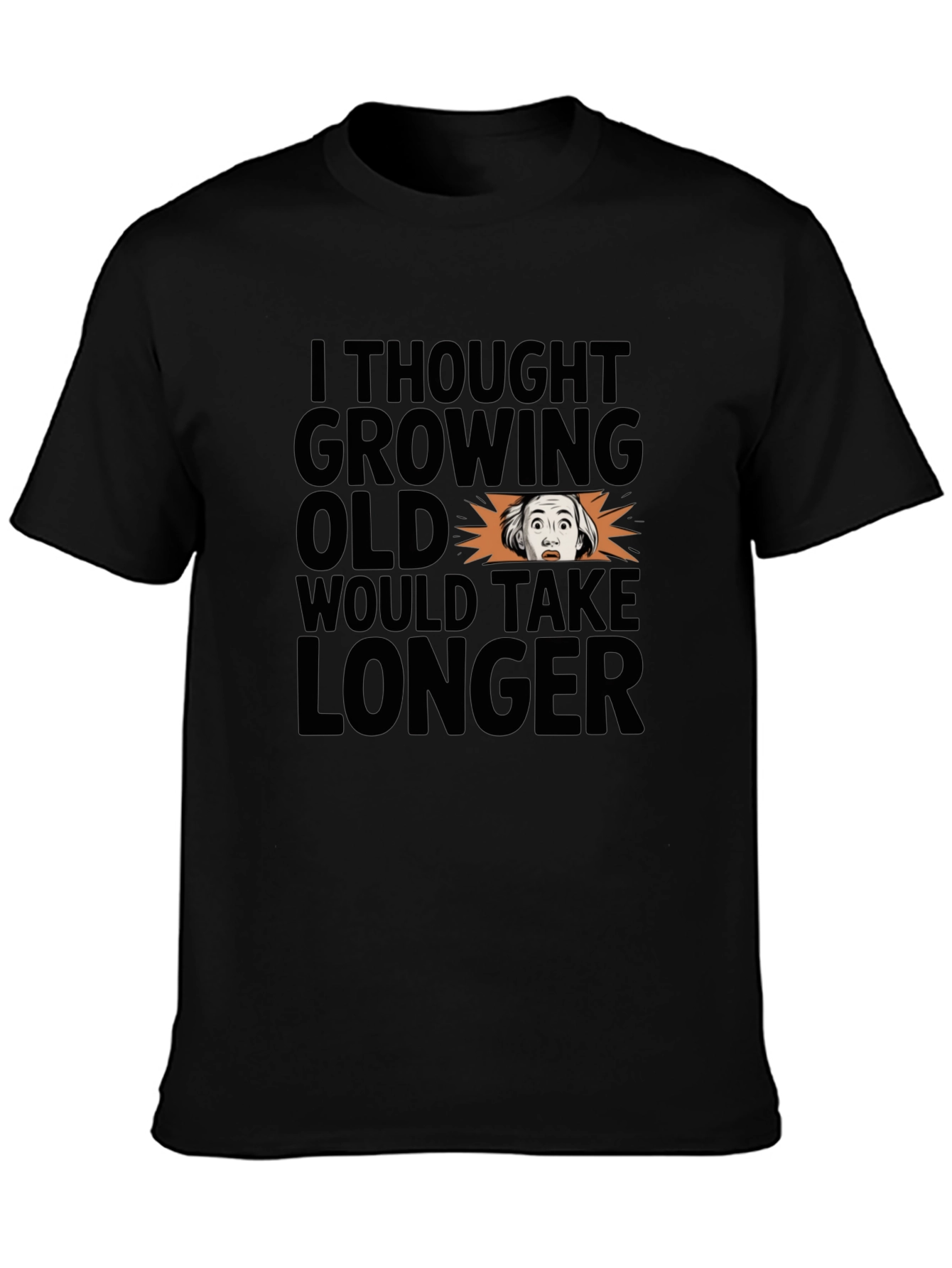 Funny Growing Old Graphic Print T-Shirt