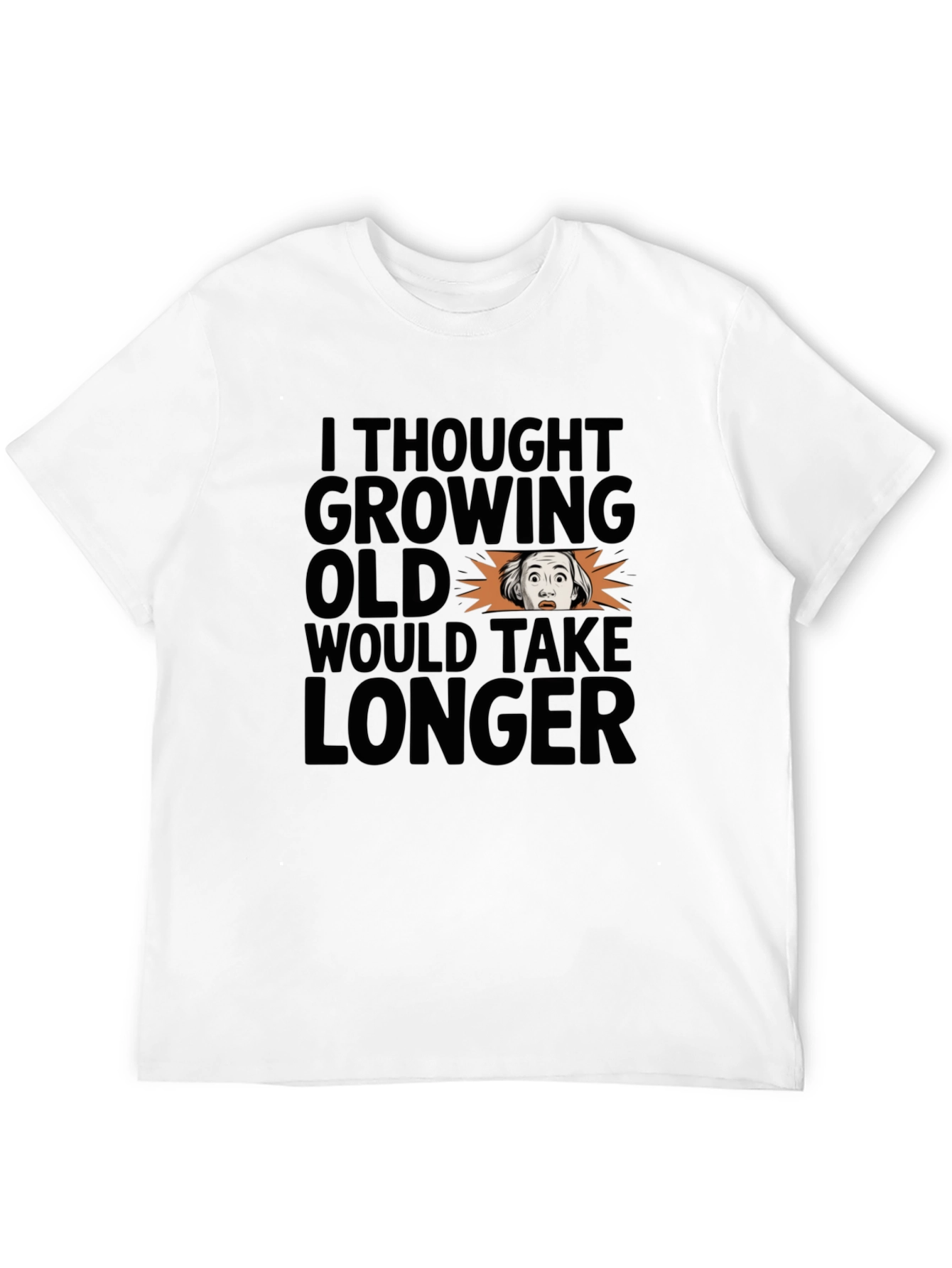 Funny Growing Old Graphic Print T-Shirt