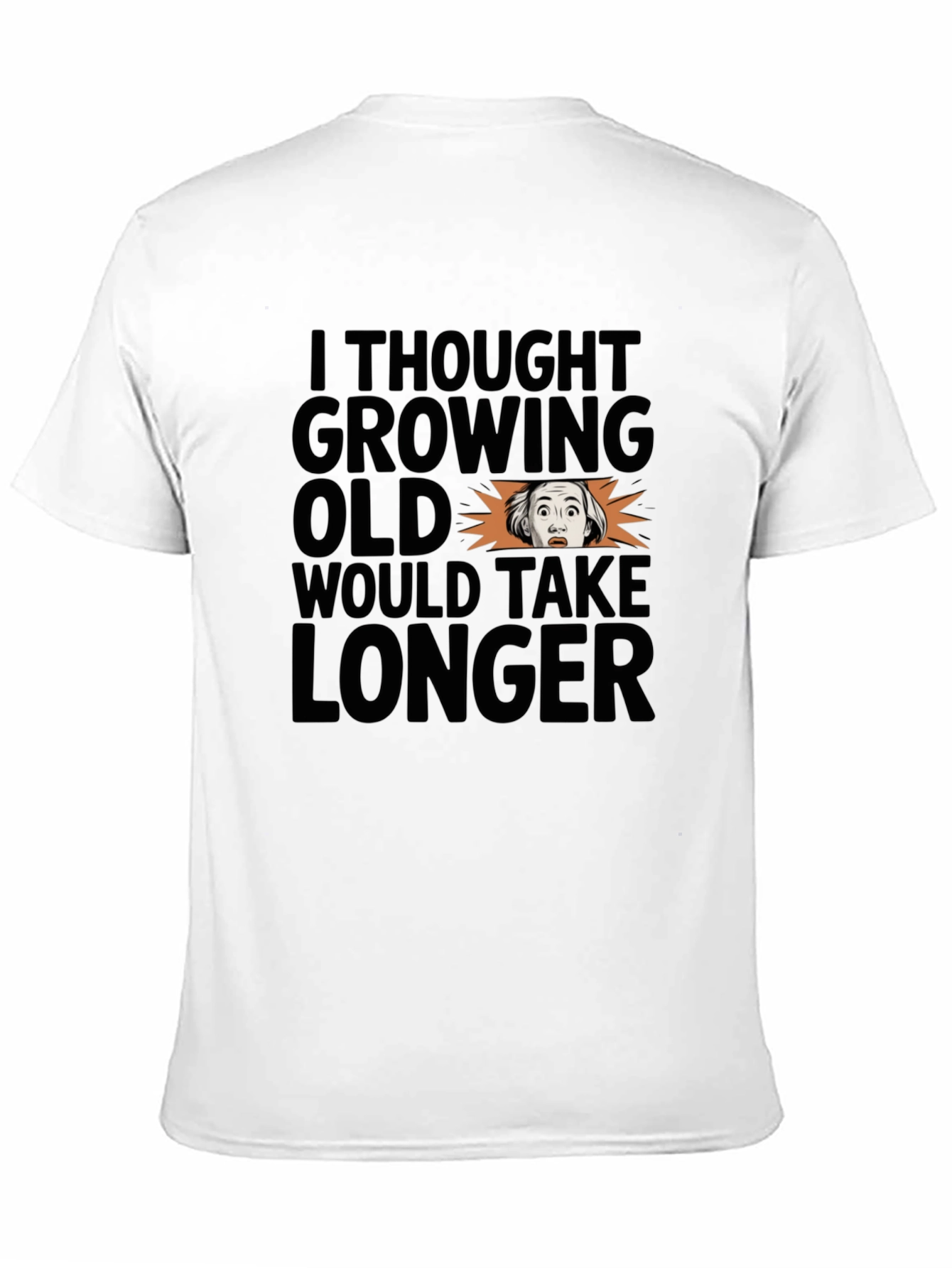 Funny Growing Old Graphic Print T-Shirt