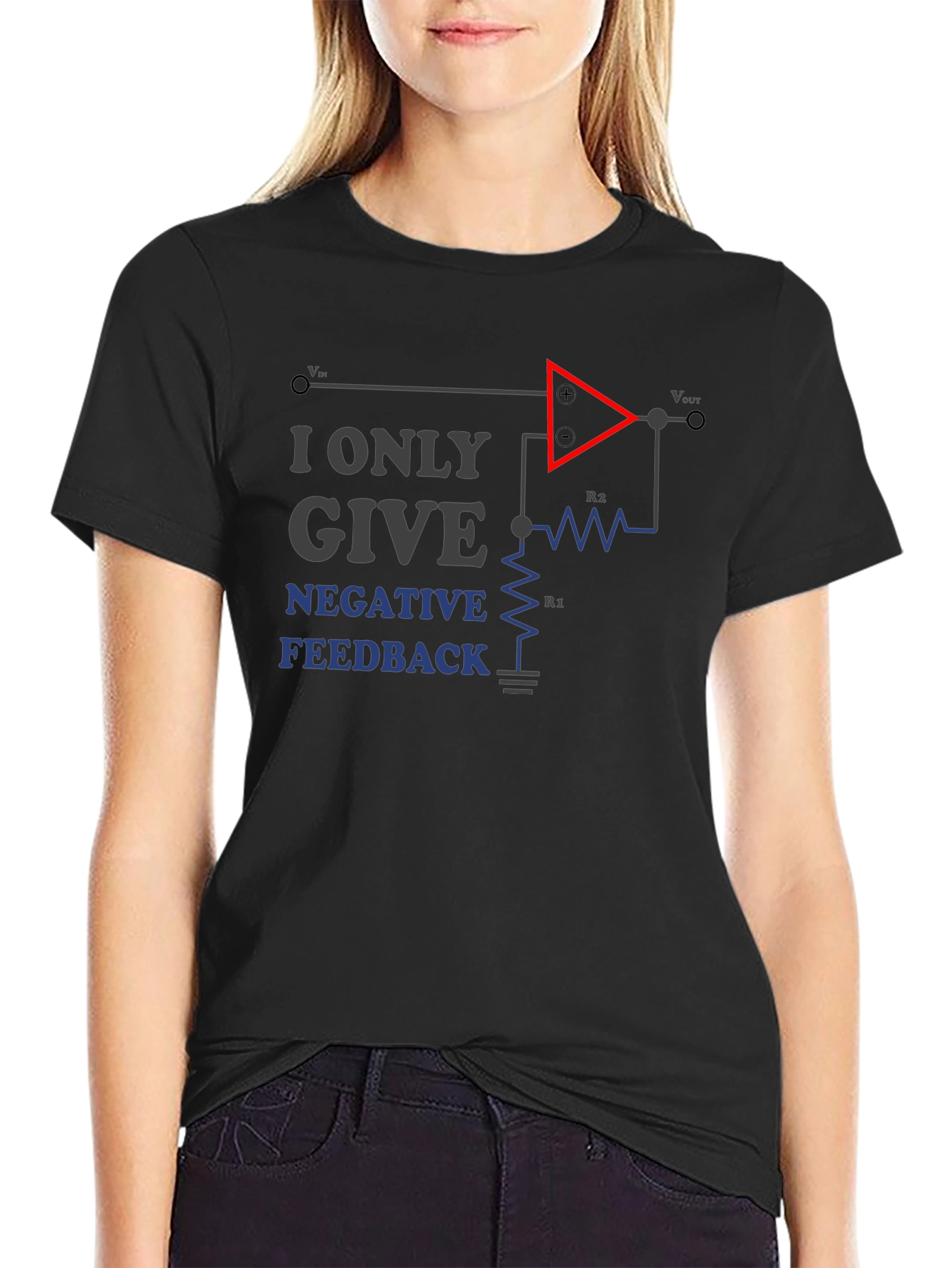 I Only Give Negative Feedback T-Shirt