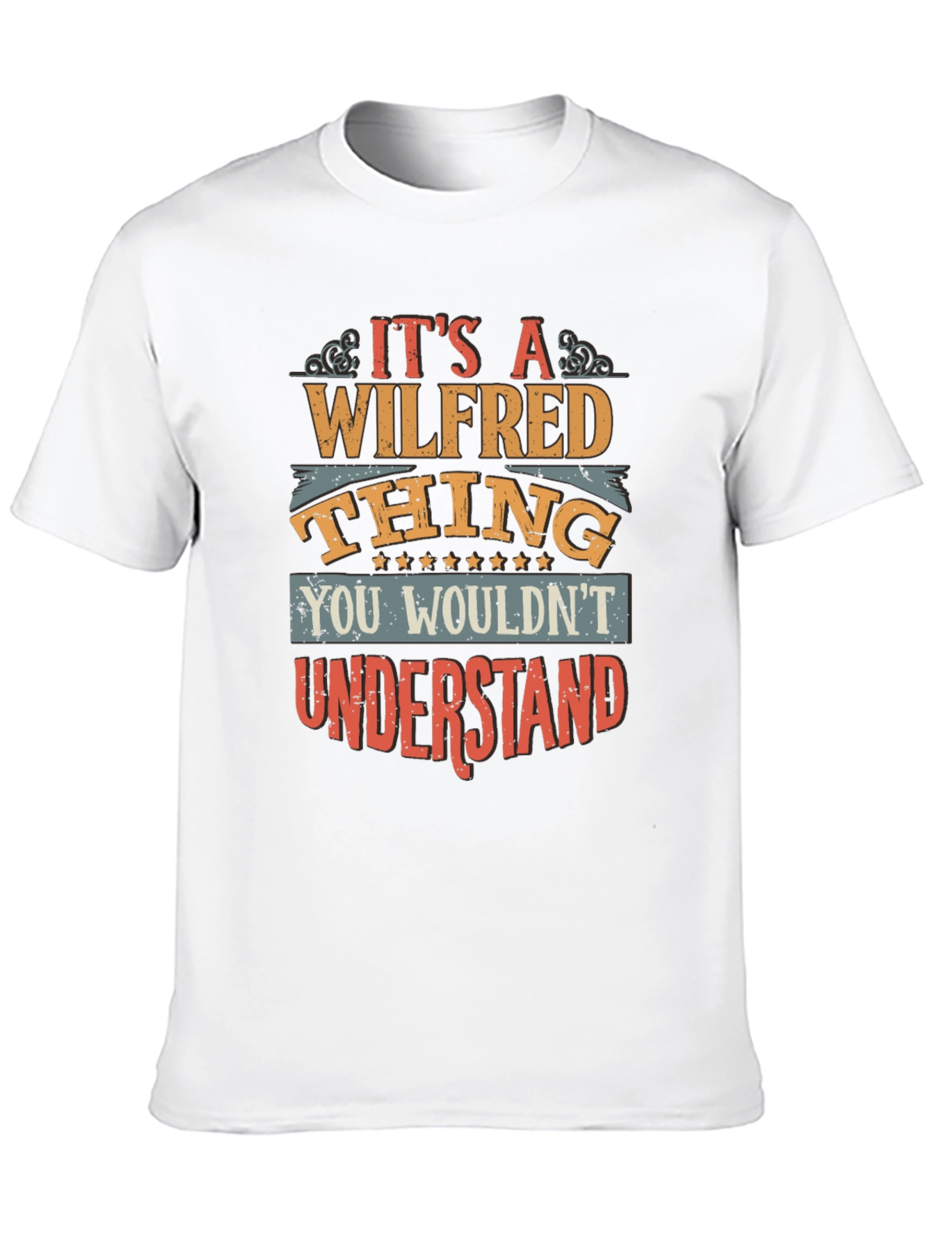 Its A Wilfred Thing T-Shirt
