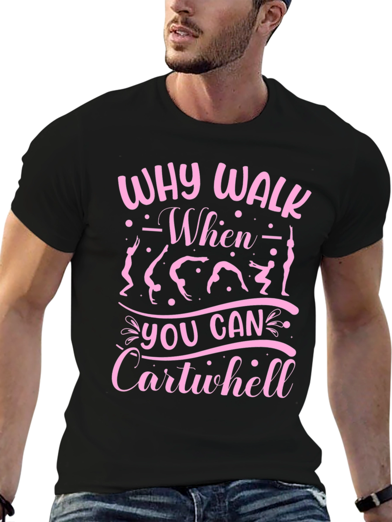 Why Walk? Cartwheel T-Shirt