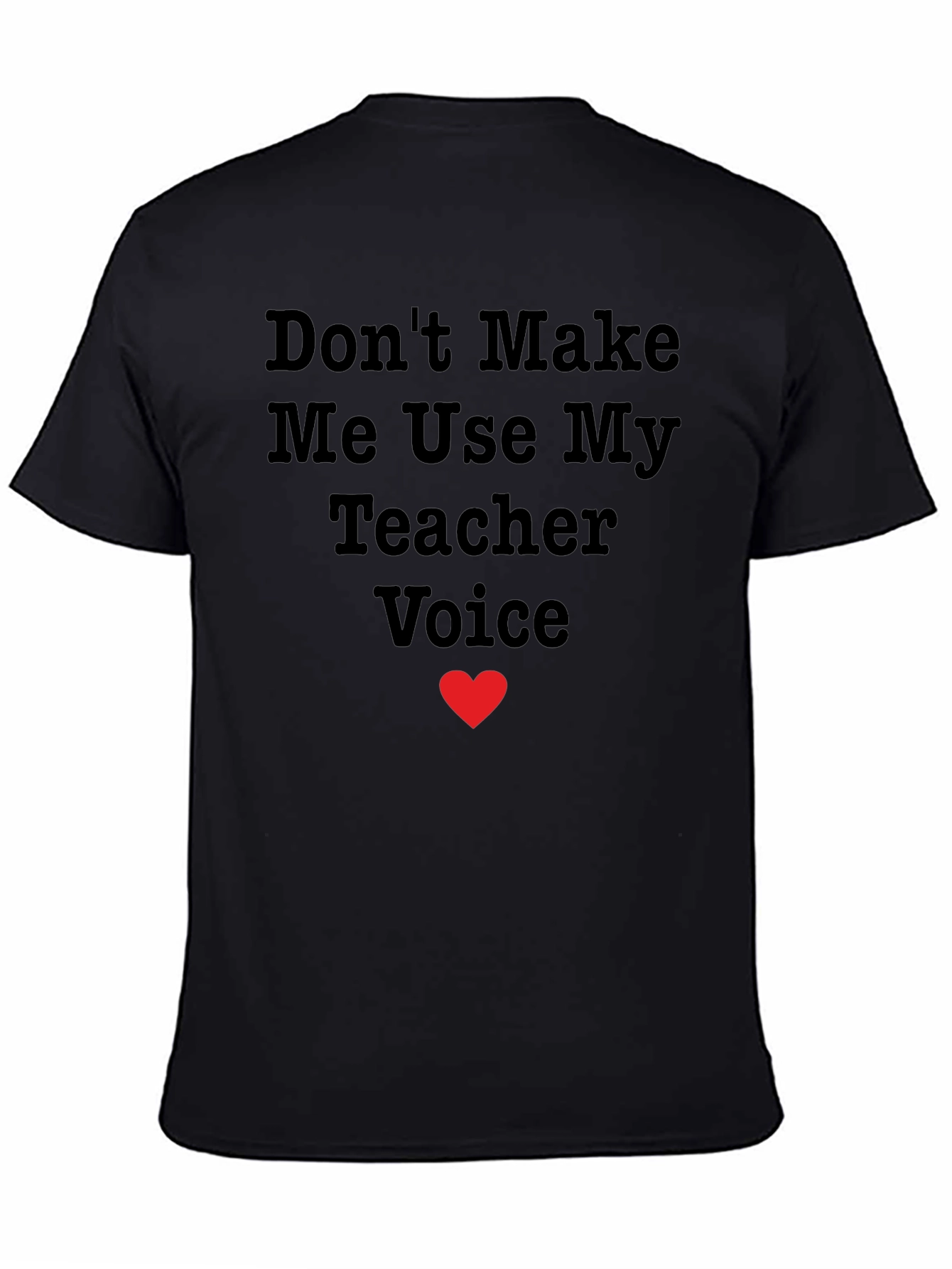 Teacher Voice T-Shirt - Funny Teaching Apparel