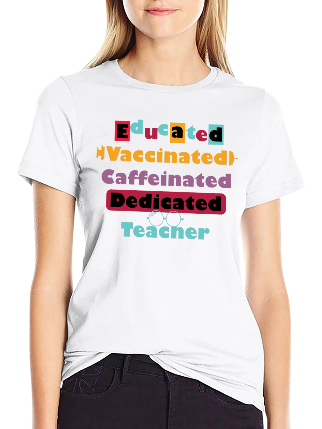 Educated Vaccinated Caffeinated Dedicated Teacher T-Shirt
