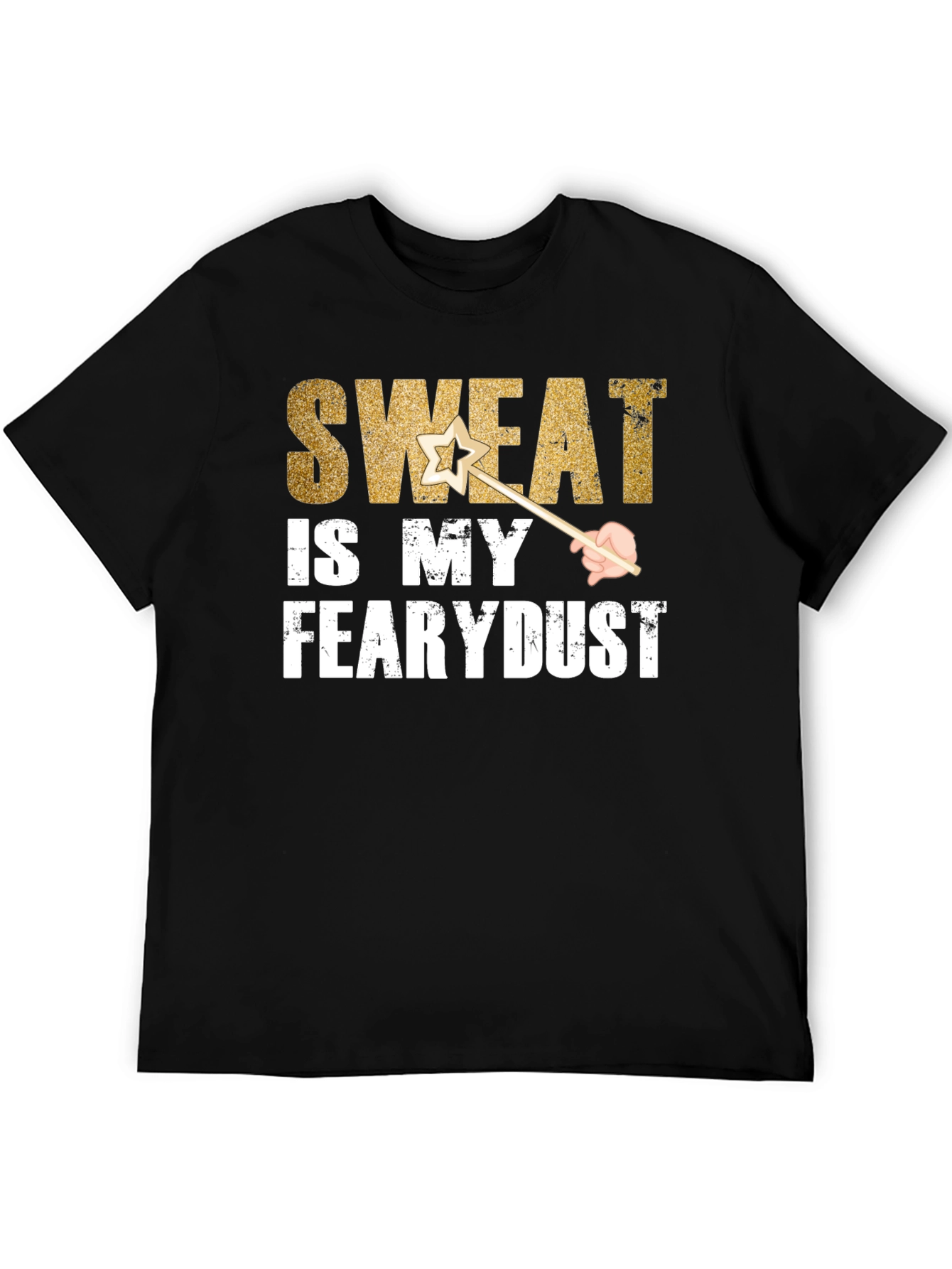 Sweat is My Fearydust T-Shirt