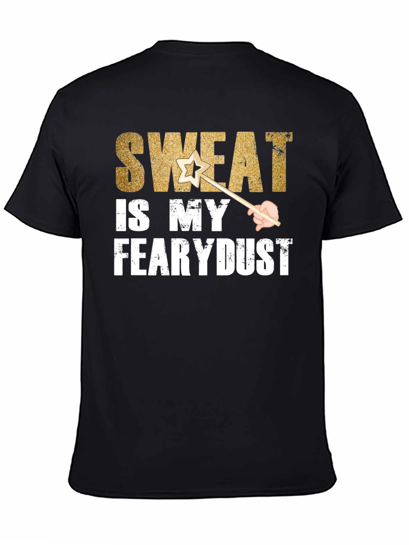 Sweat is My Fearydust T-Shirt