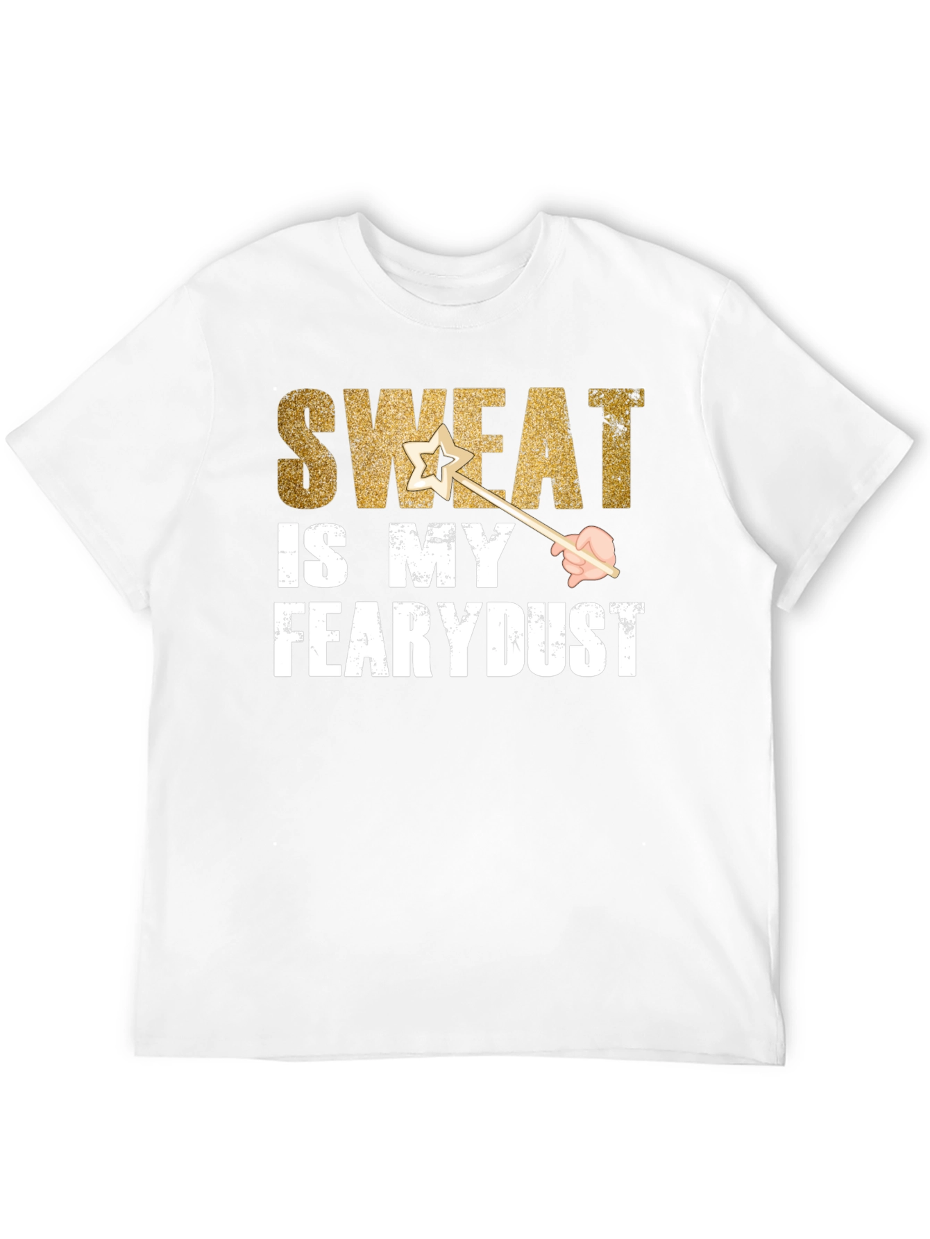 Sweat is My Fearydust T-Shirt