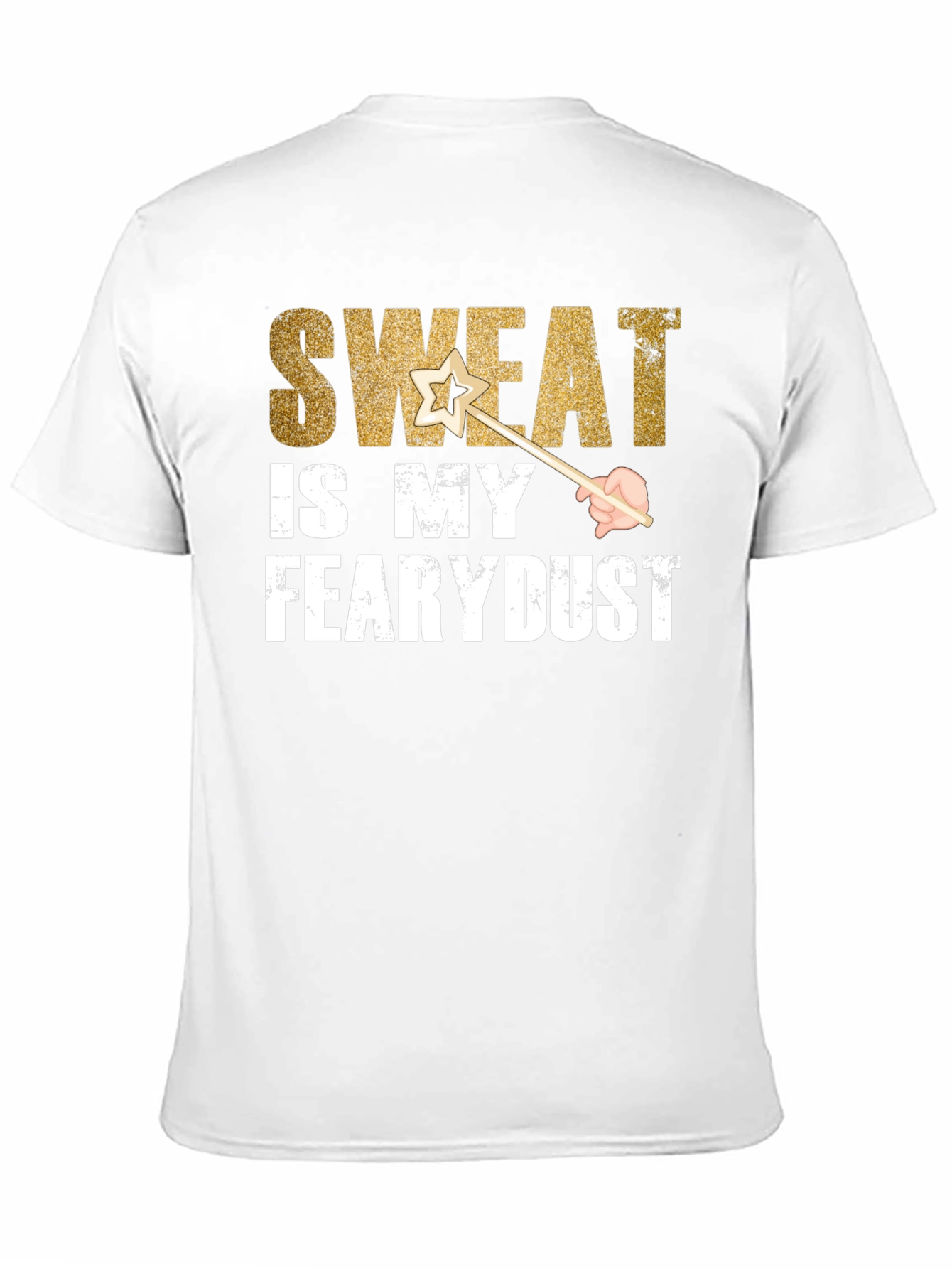 Sweat is My Fearydust T-Shirt
