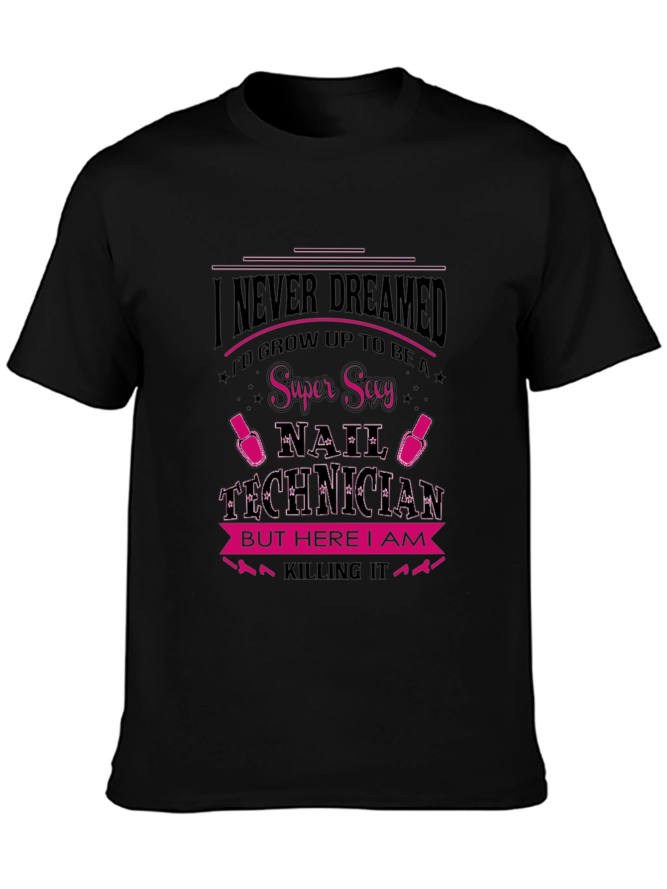 Super Sexy Nail Technician T-Shirt