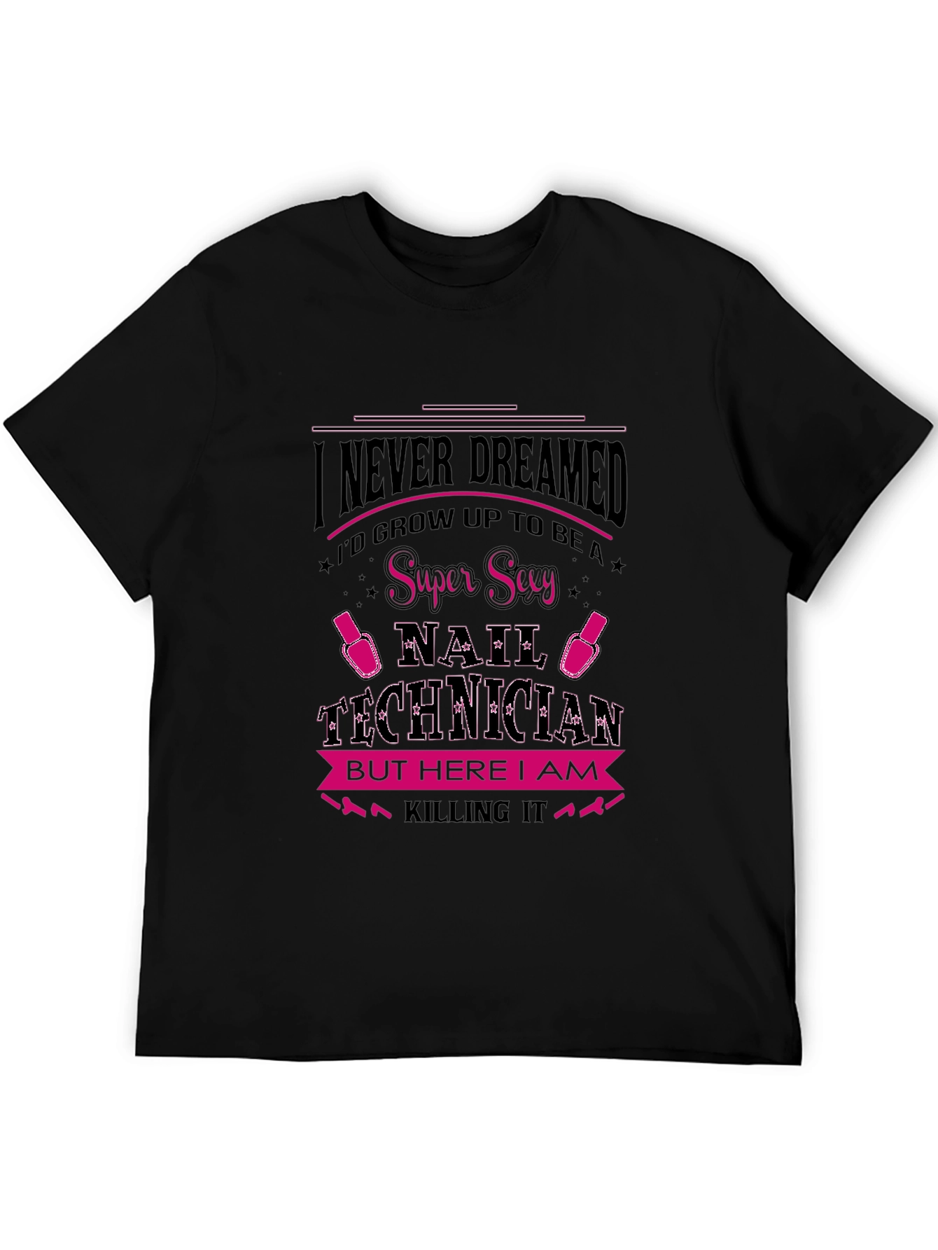 Super Sexy Nail Technician T-Shirt