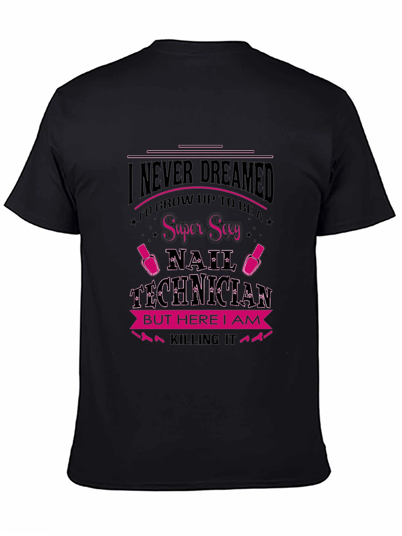 Super Sexy Nail Technician T-Shirt