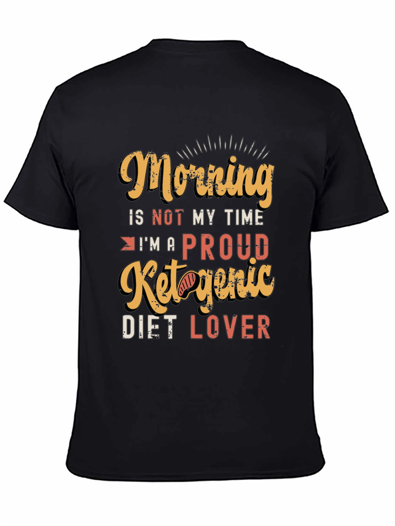 Morning Not My Time Keto Diet T-Shirt