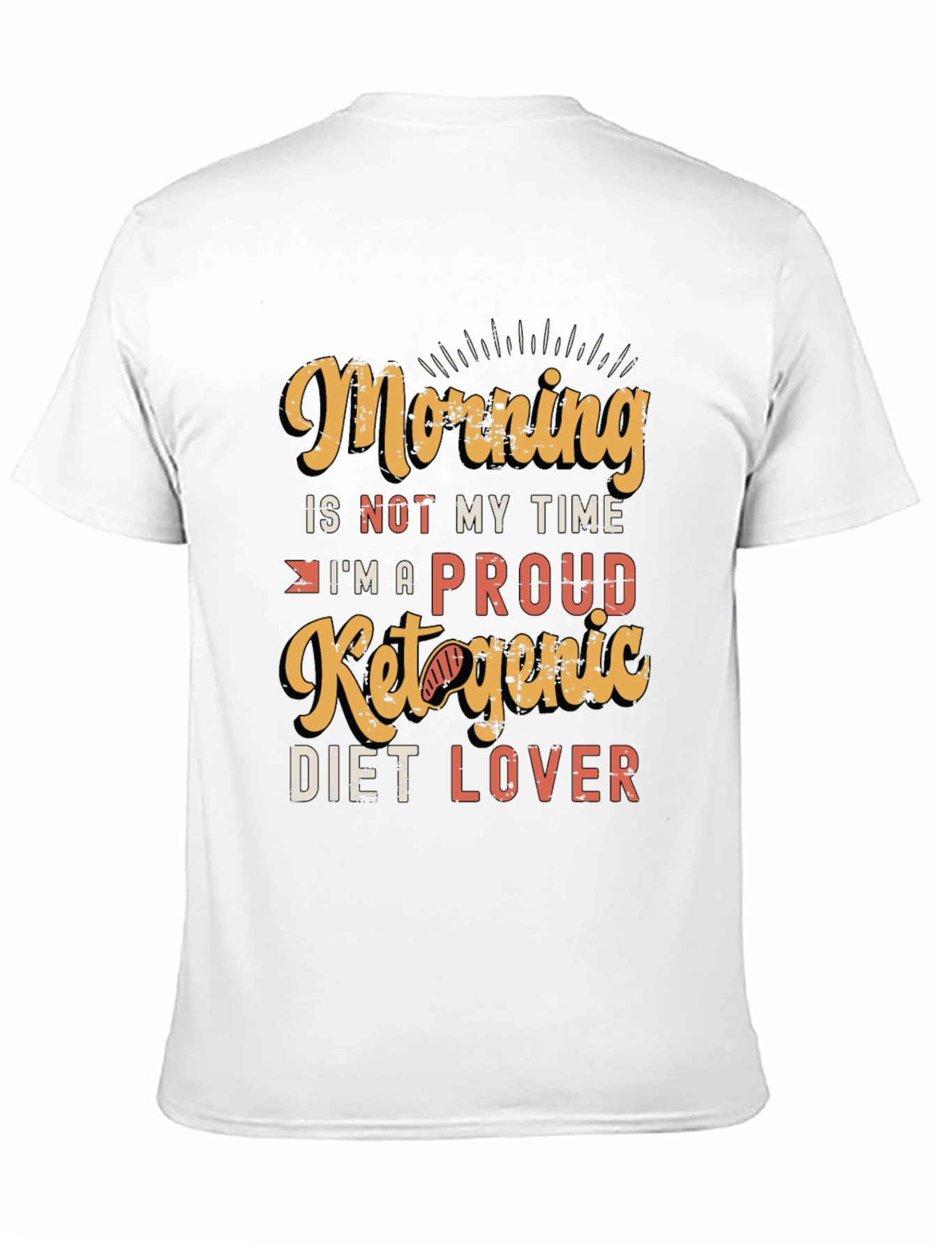 Morning Not My Time Keto Diet T-Shirt